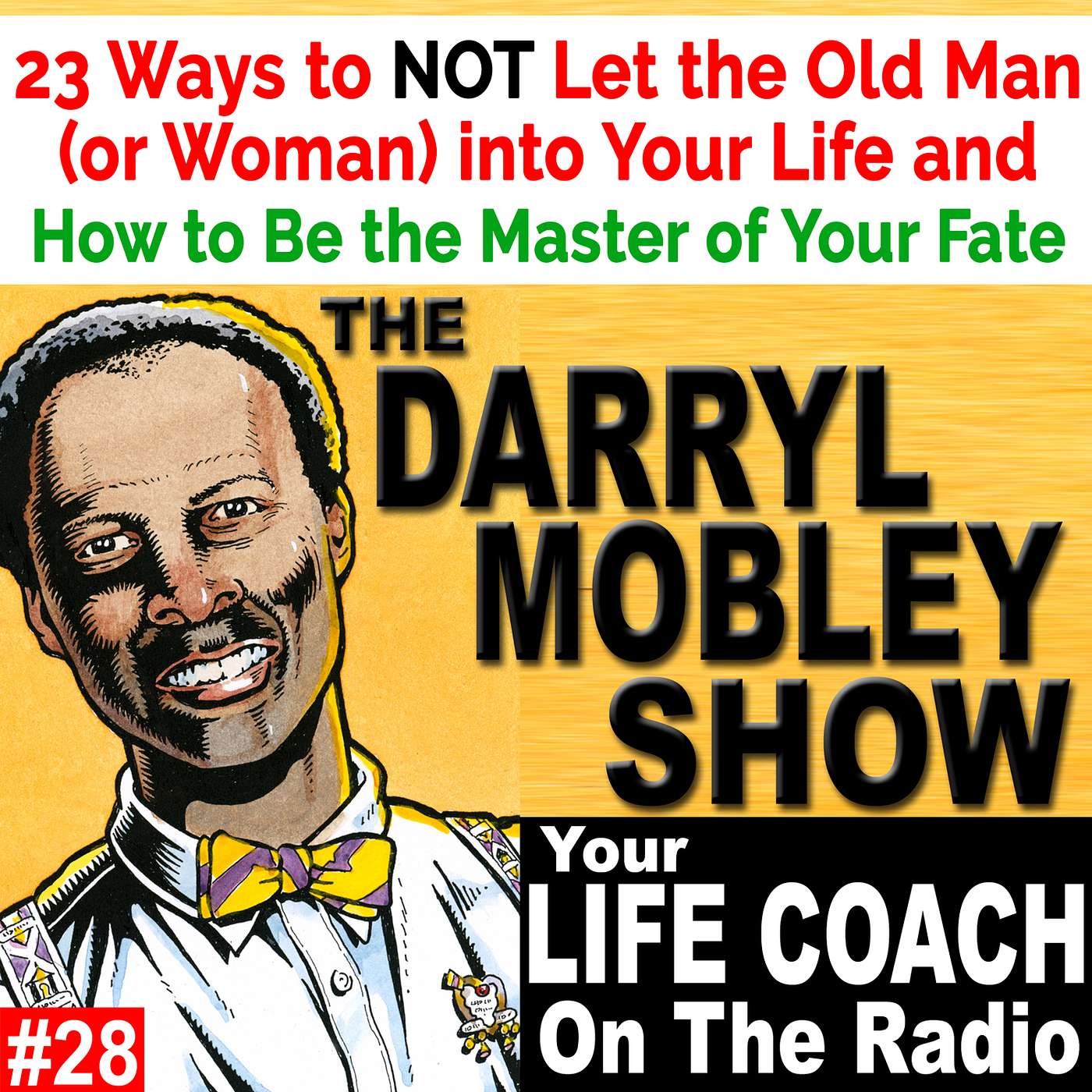 The Darryl Mobley Show: Your Life Coach On The Radio PODCAST
