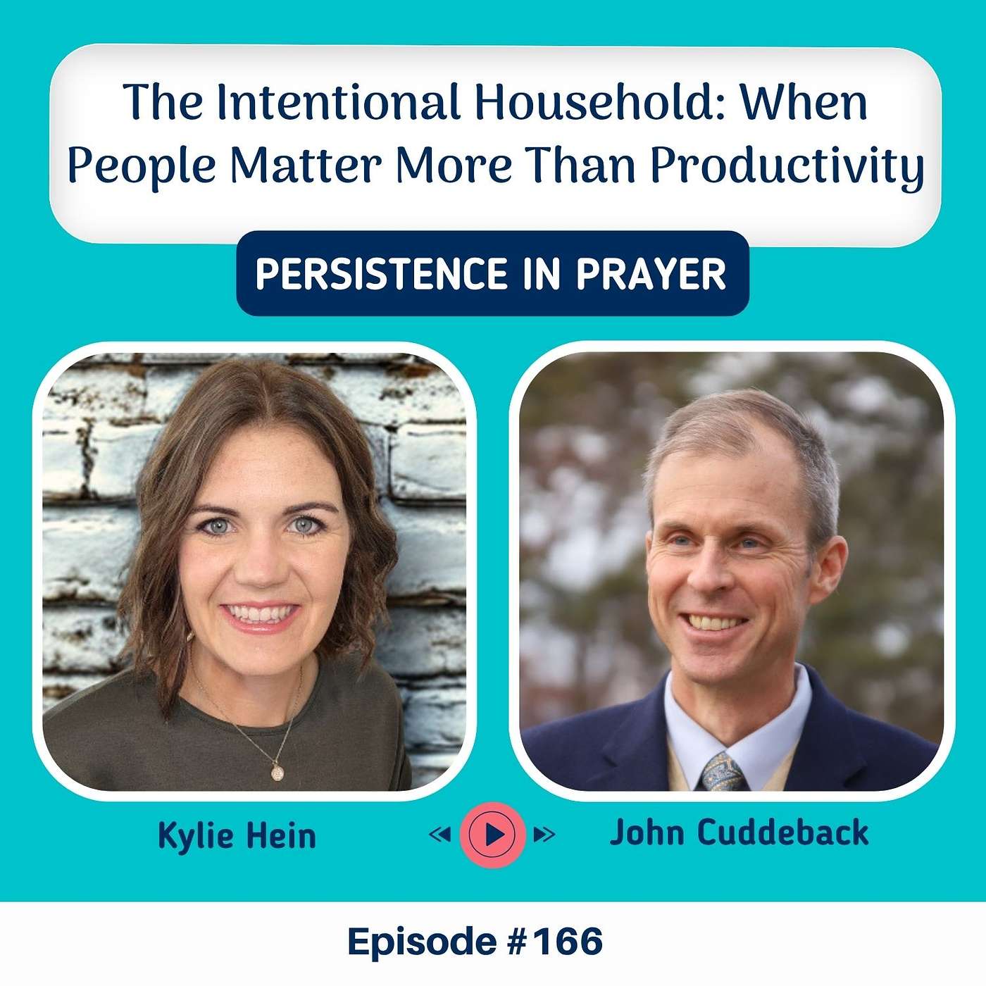 #166 The Intentional Household: When People Matter More Than Productivity with John Cuddeback