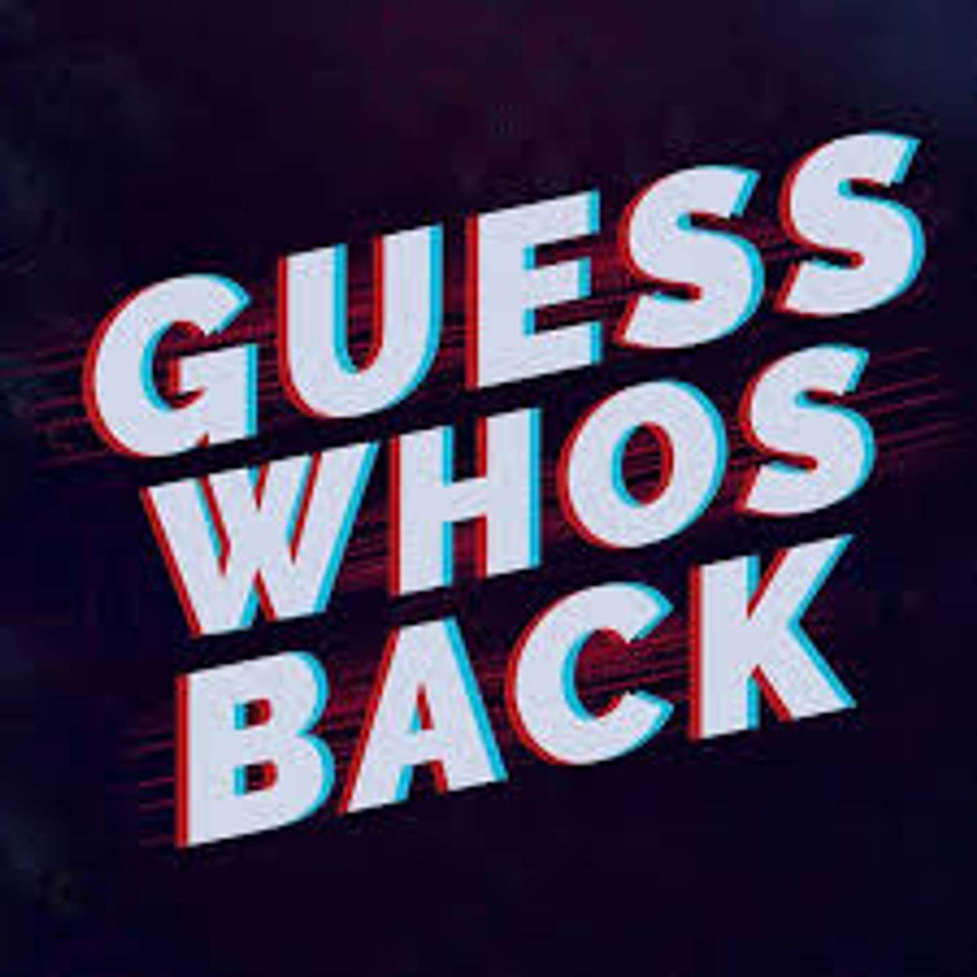 EP. 69 - Guess Who Is Back Baby!!!!