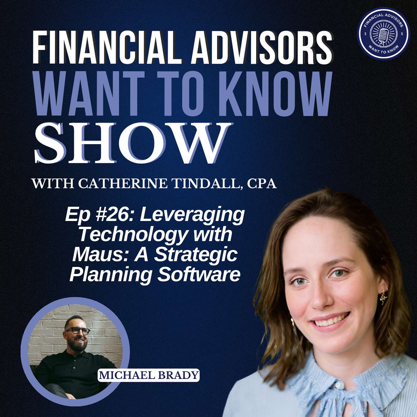 Financial Advisors Want To Know Podcast