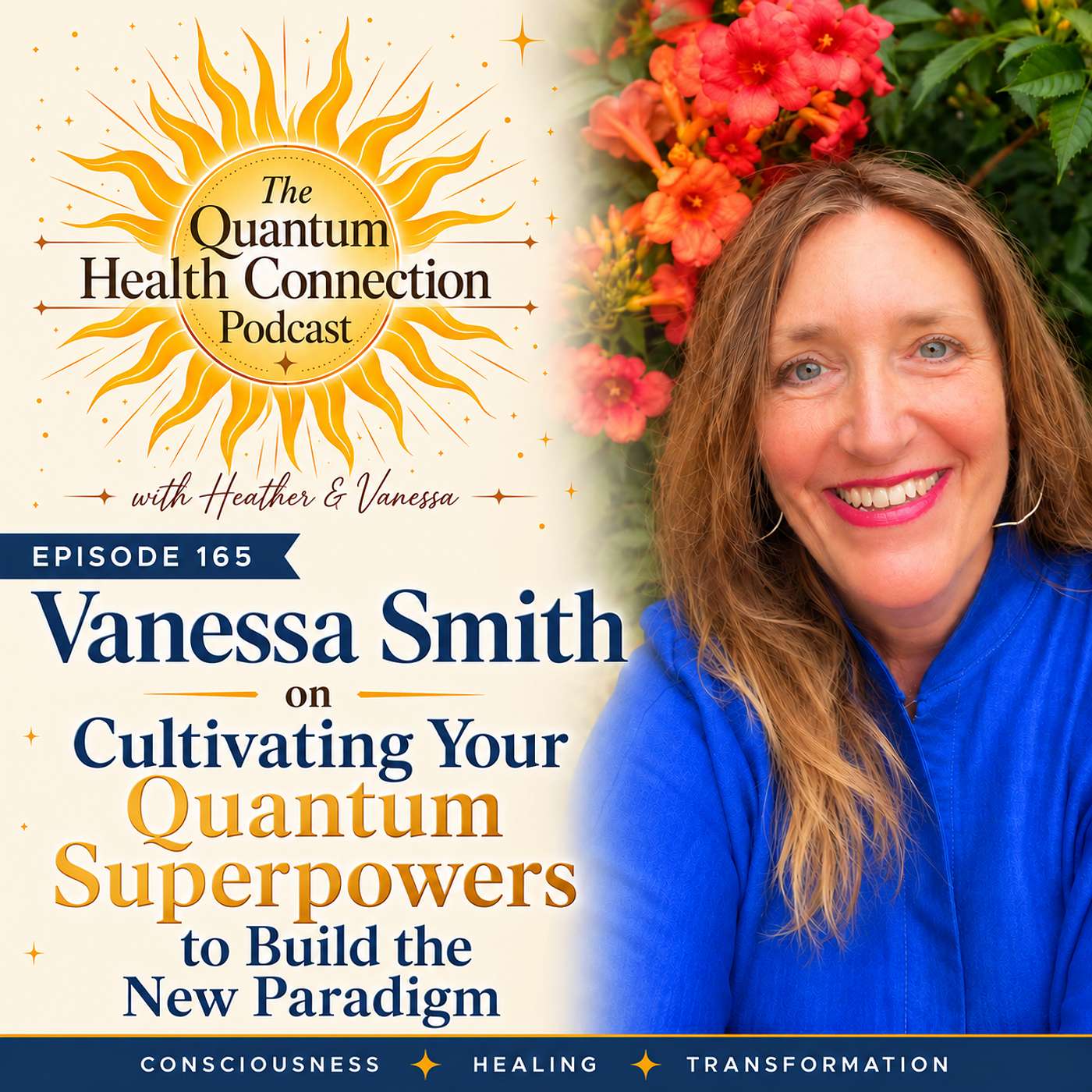 #165 Vanessa Smith on Cultivating Your Quantum Superpowers to Build the New Paradigm