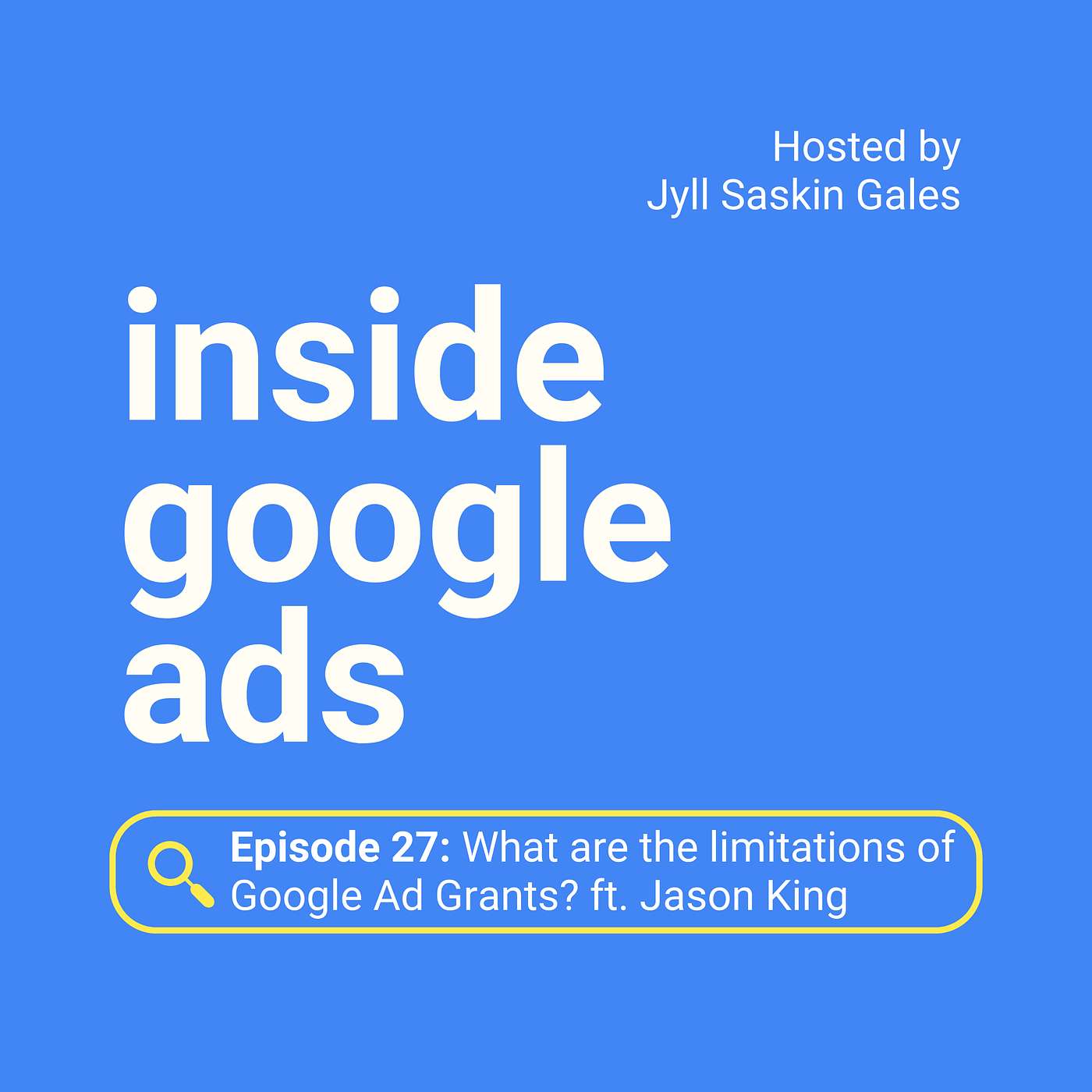 Inside Google Ads with Jyll Saskin Gales