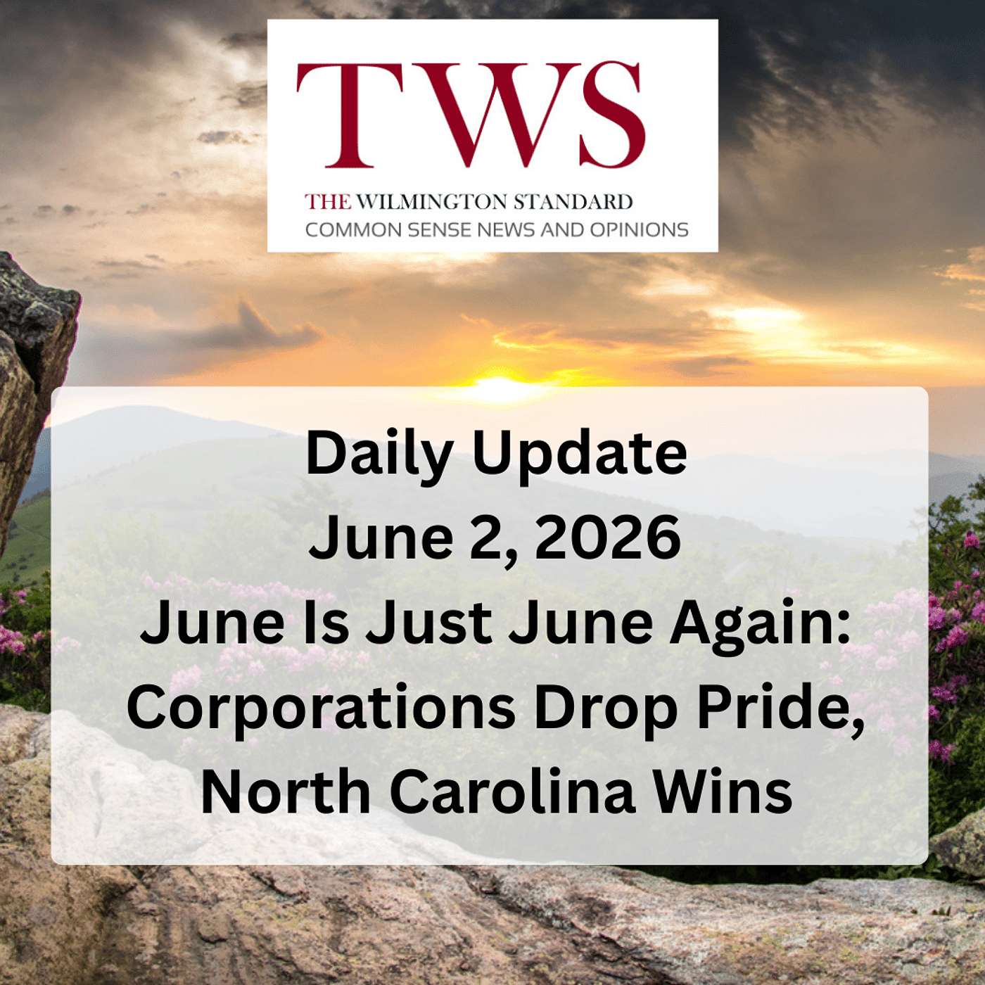 June Is Just June Again: Corporations Drop Pride, North Carolina Wins – Daily Update June 2, 2026 episode artwork