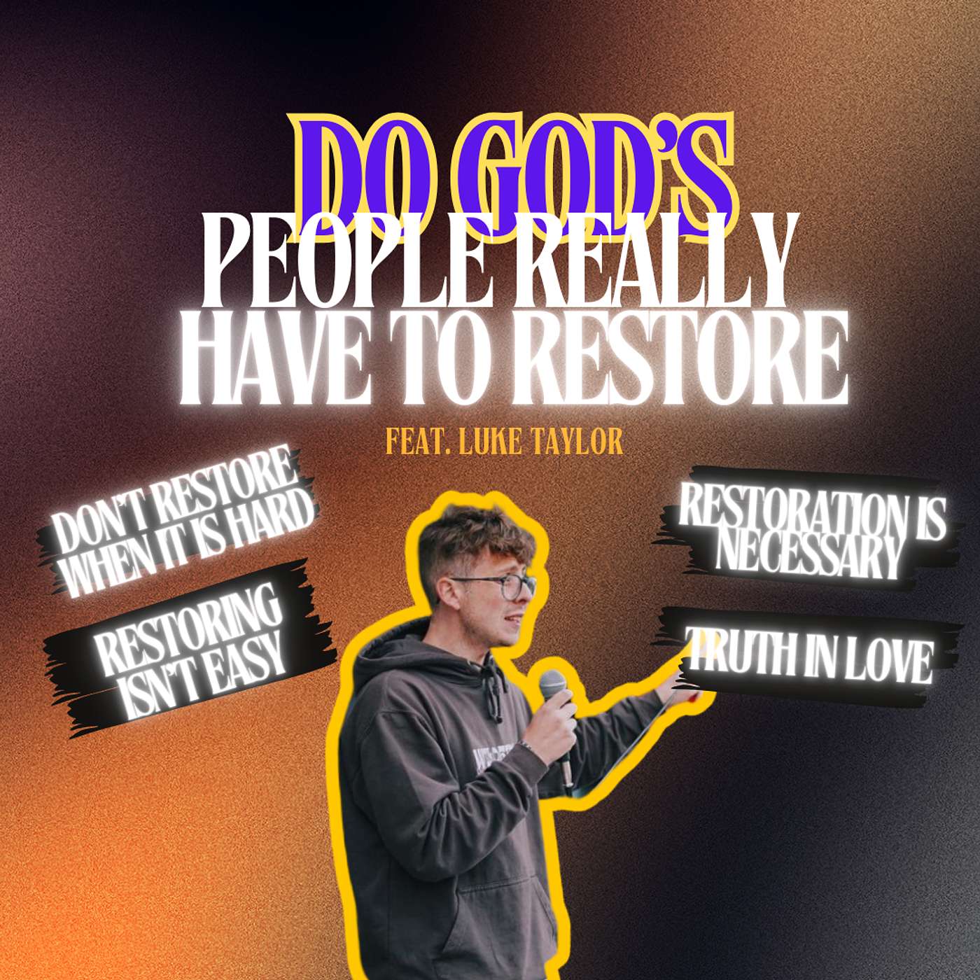 Do God's people really have to restore?