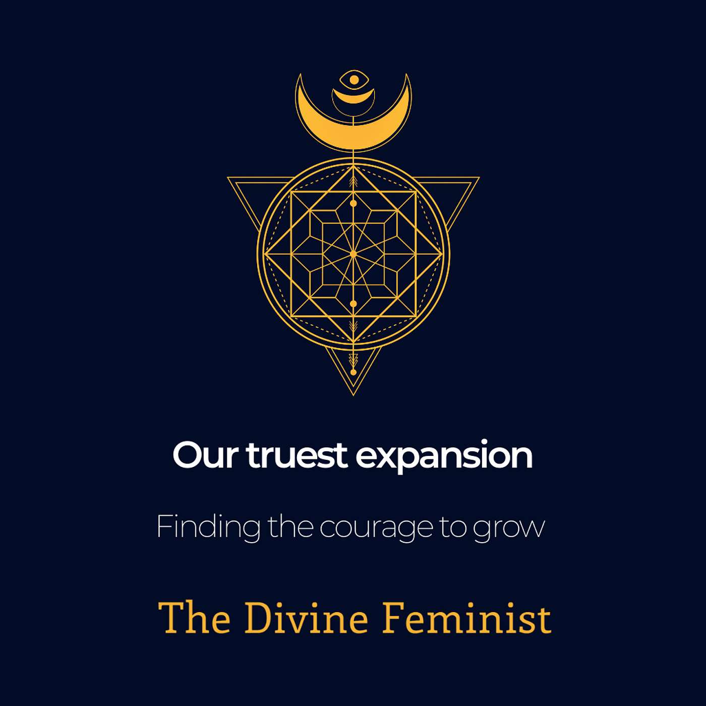 Our truest expansion: Finding the courage to grow