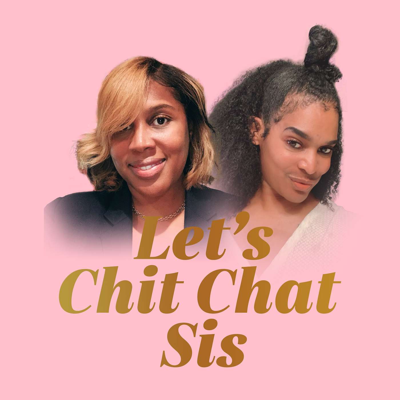 Let’s ChitChat Sis Podcast