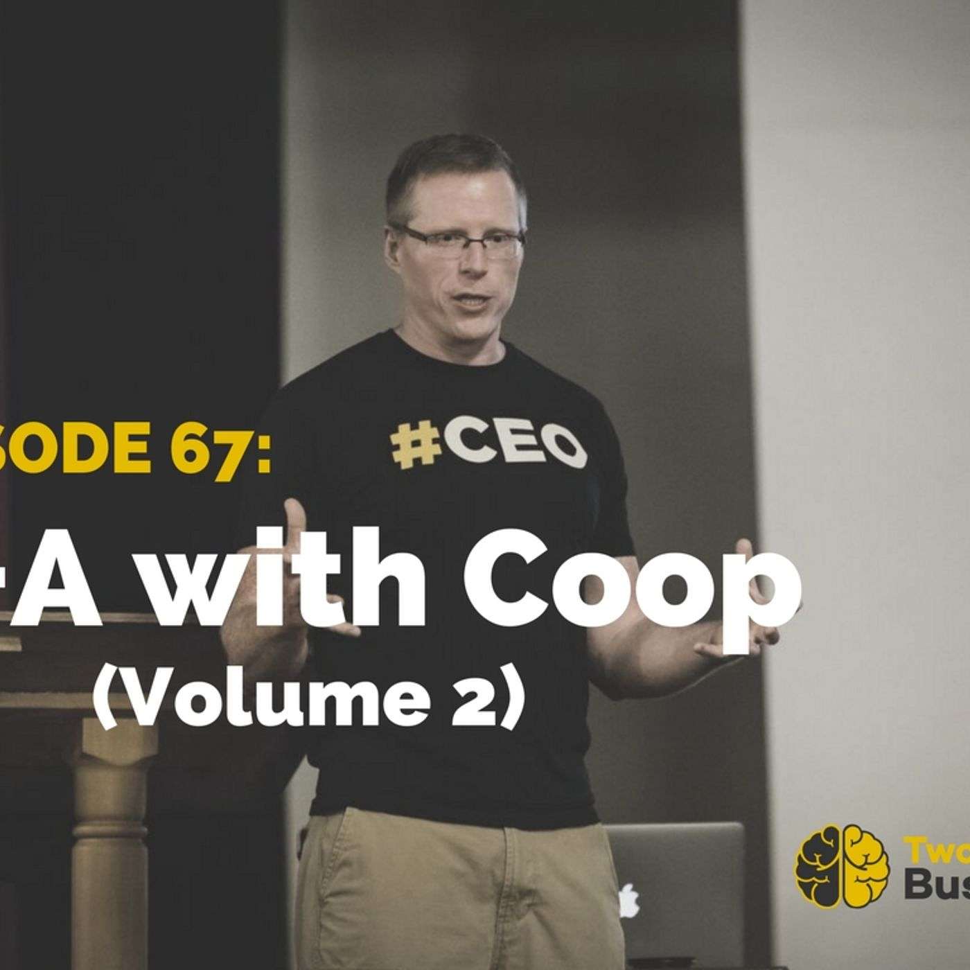 Episode 67: Q+A With Coop, Volume 2