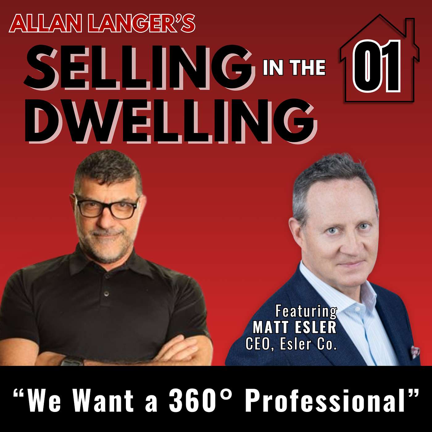 1- The 360-Degree Sales Professional, with Matt Esler of Renewal by Andersen and Esler Companies