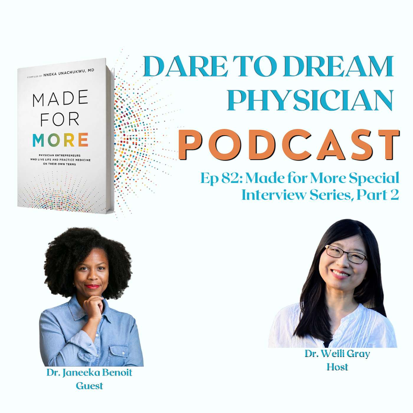 Ep 82: Made for More with Dr. Janeeka Benoit, Part 2