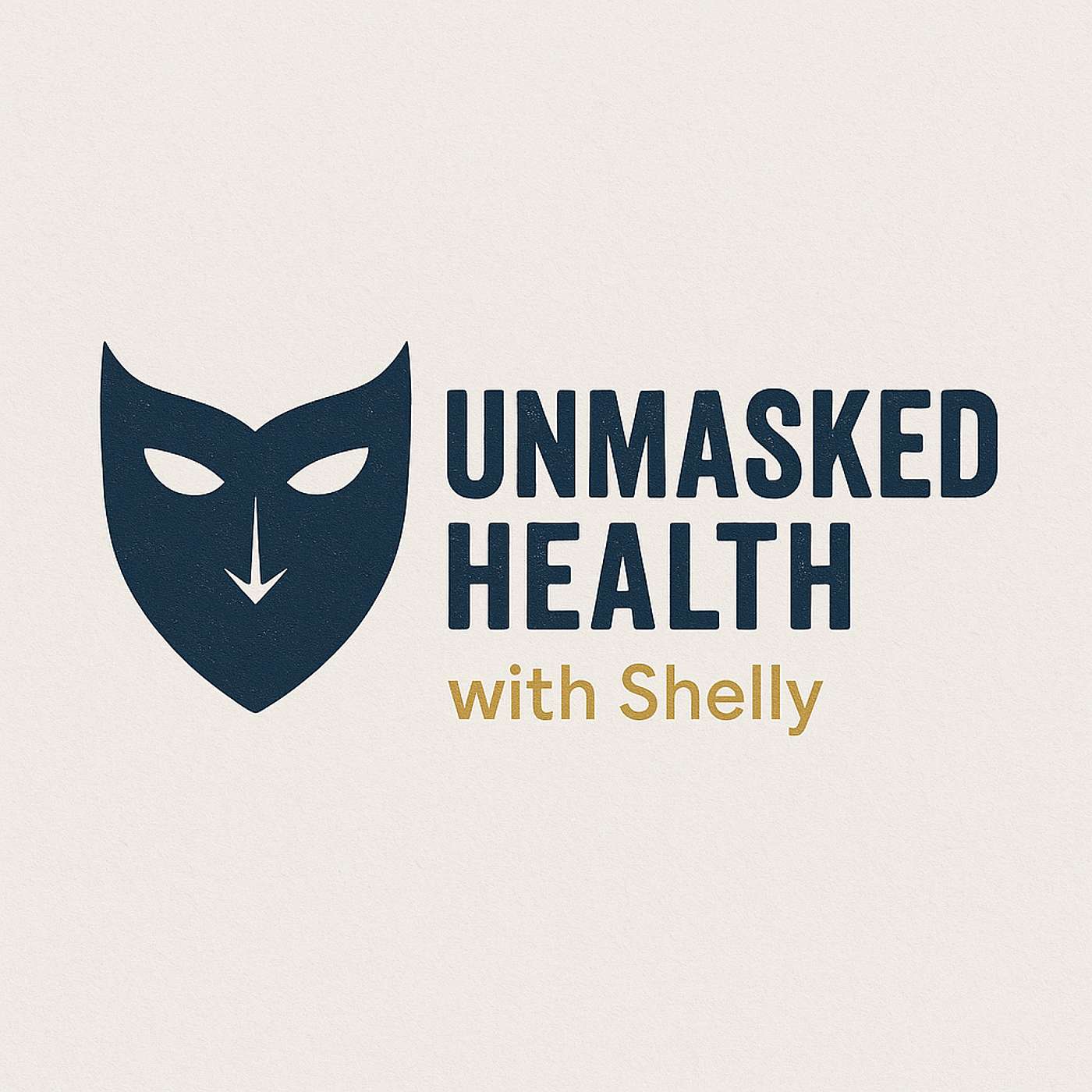 Unmasked Health with Shelly 