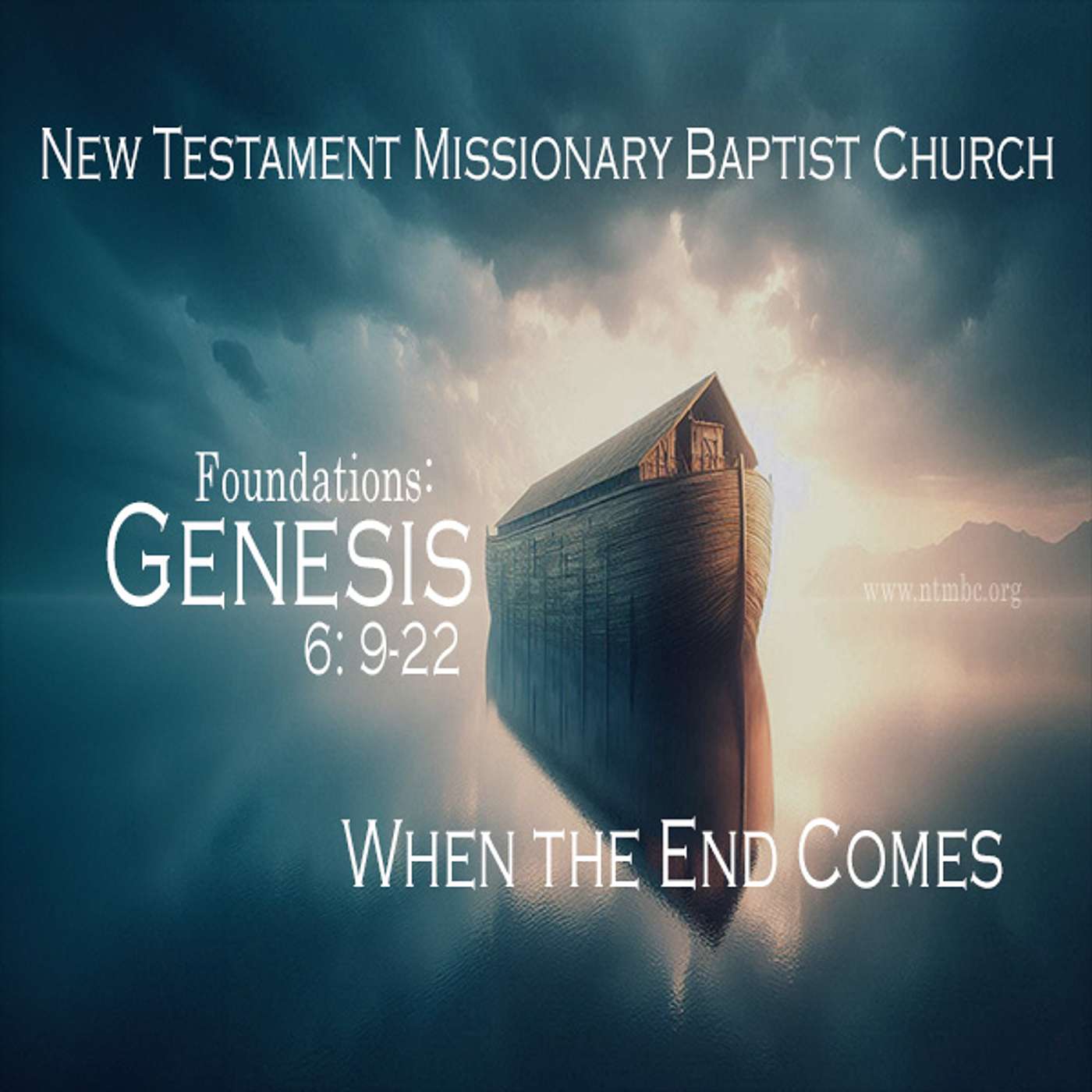 Foundations: When The End Comes, Genesis 6:9-22 (Audio)
