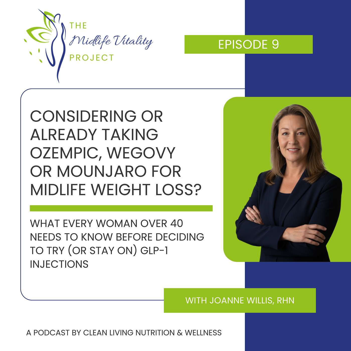 Episode 9: Considering or Taking Ozempic, Wegovy or Mounjaro for Midlife Weight Loss? What Every Woman Over 40 Needs to Know Before Deciding to Try (Or Wanting to Come Off) GLP-1s episode artwork