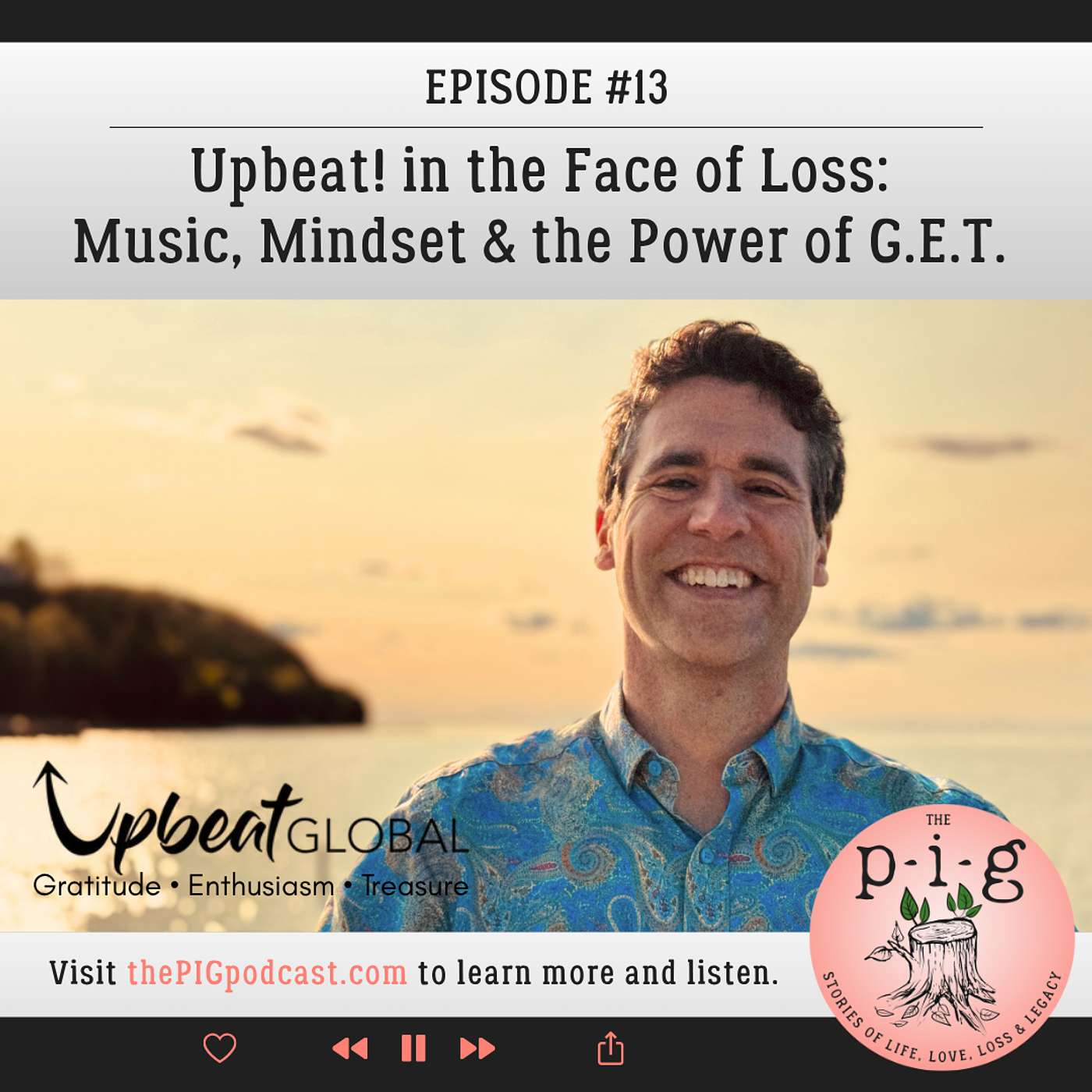 Upbeat! in the Face of Loss: Music, Mindset & the Power of G.E.T.