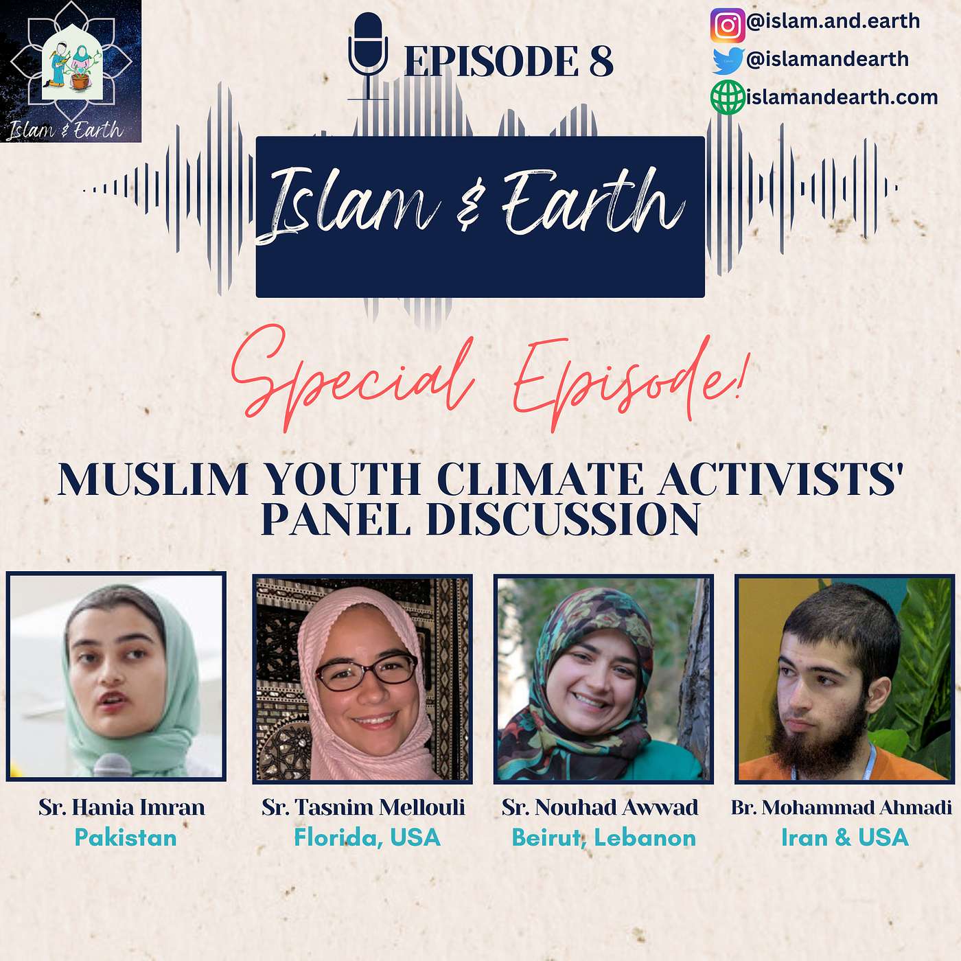 Ep.8: Muslim youth climate activists' panel discussion - Sr. Hania Imran; Sr. Tasnim Mellouli; Sr. Nouhad Awwad; & Br. Mohammad Ahmadi