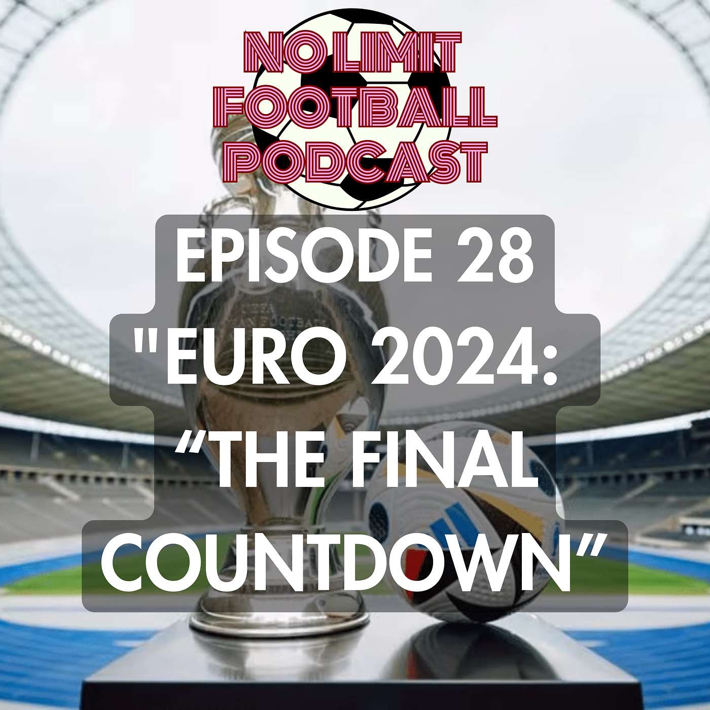 #28 "Euro 2024: Final Countdown"