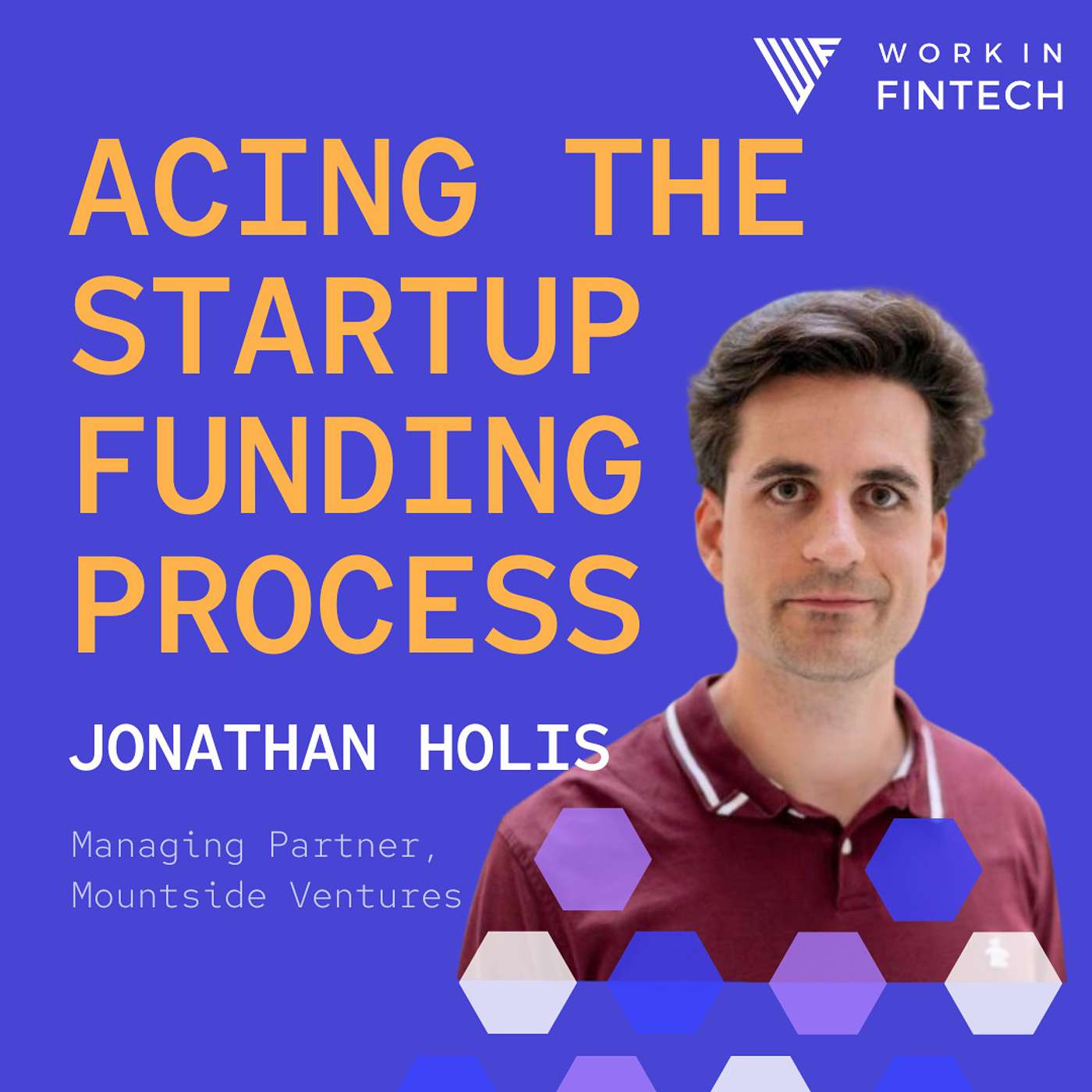 Acing the Startup Funding Process: Key Insights from Expert Jonathan Holis, Managing Partner, Mountside Ventures