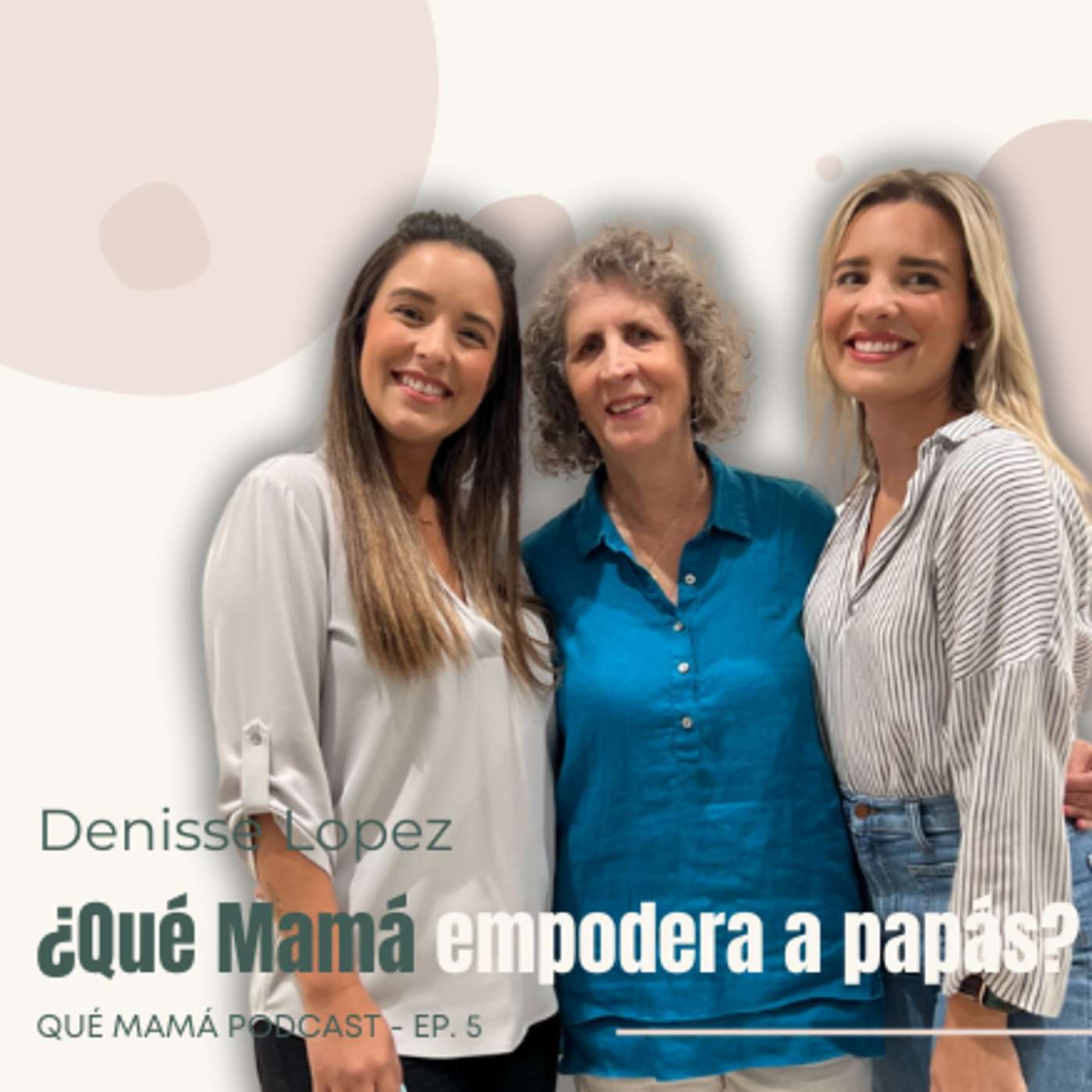 Qué Mamá Podcast