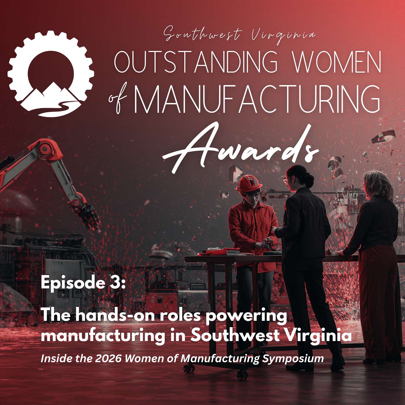 The Hands-On Roles Powering Manufacturing in Southwest Virginia #MadeInSWVA episode artwork