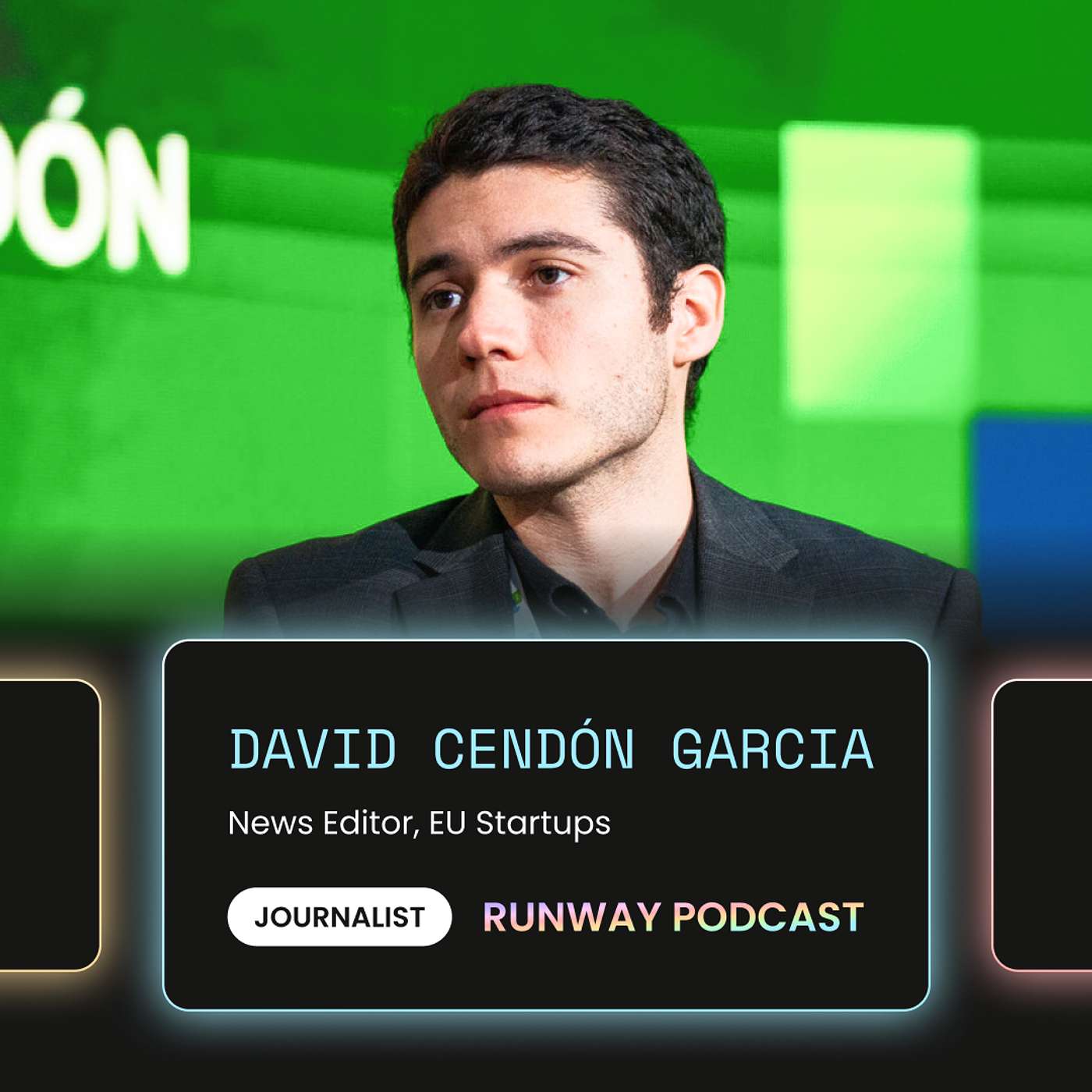 #34 - David Cendón Garcia, News Editor at EU Startups: Startup Journalism, the European Ecosystem & the EU Startups Summit episode artwork