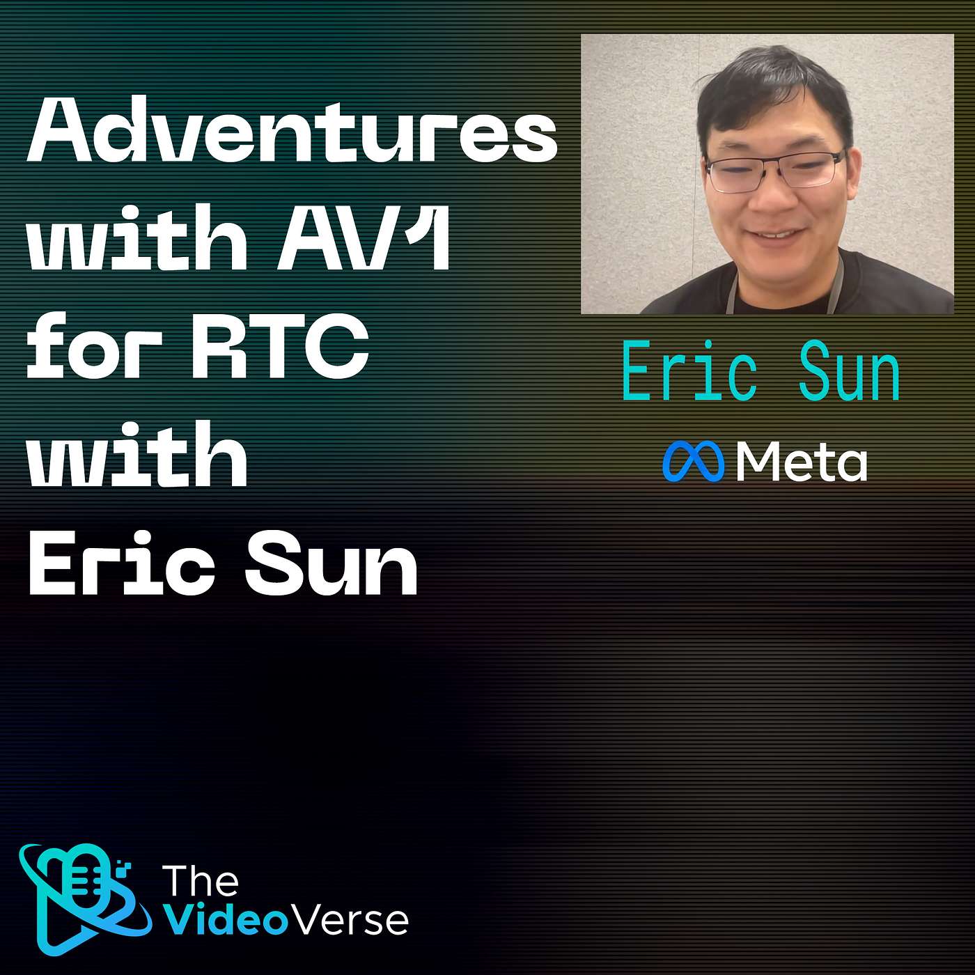TVV EP 23 - Adventures with AV1 for RTC with Eric Sun
