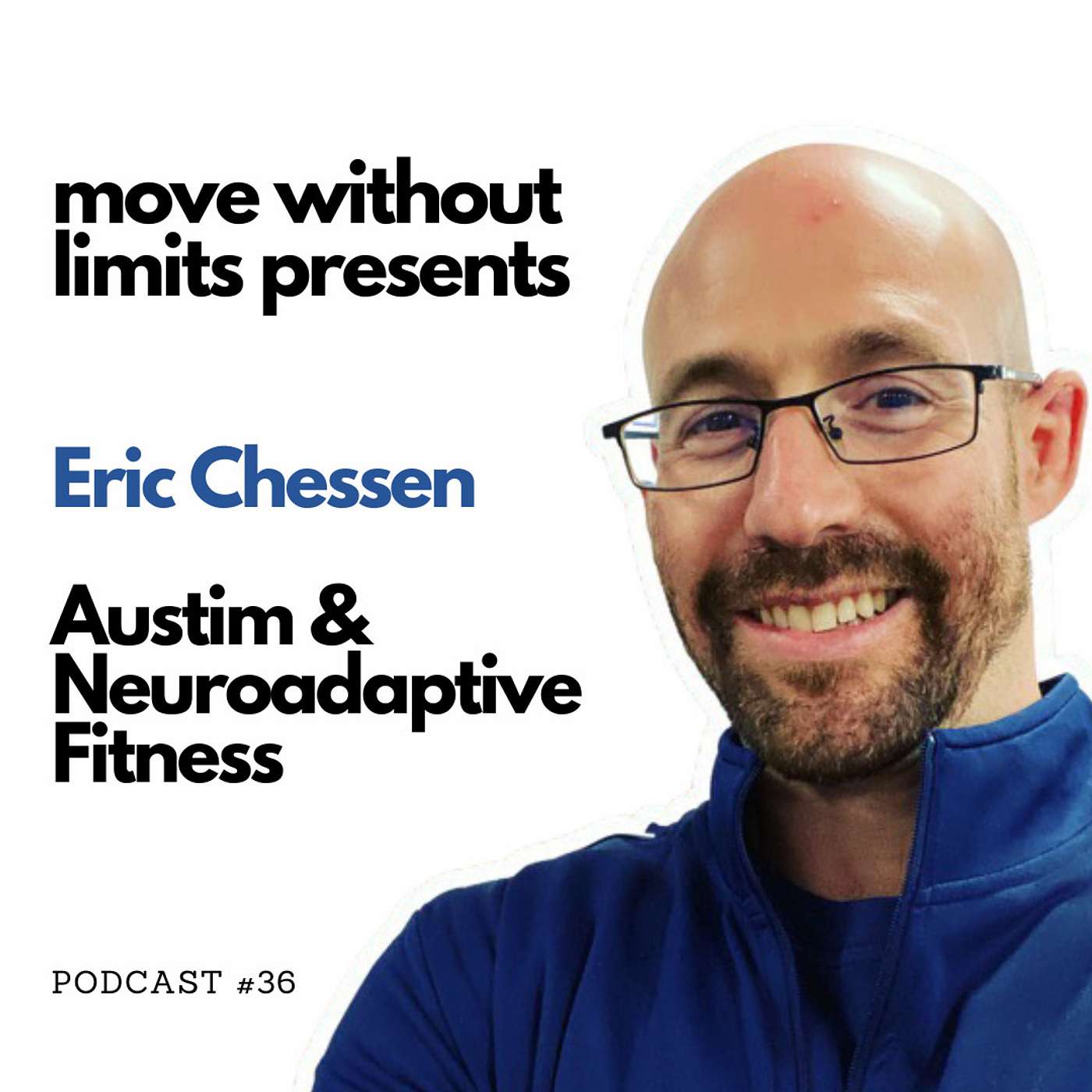 36| Eric Chessen: Autism & Neuroadaptive Fitness