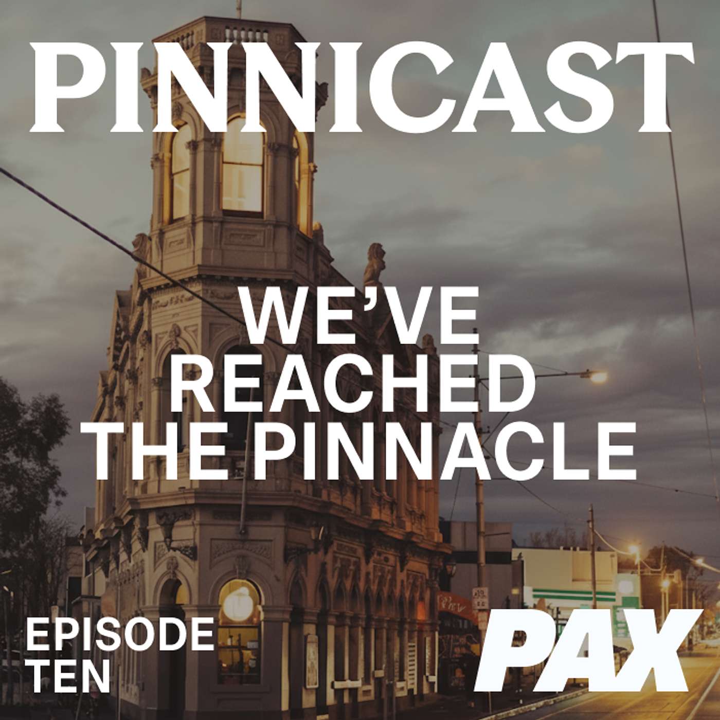 We've reached the Pinnacle. We've reached the Pinnacle.