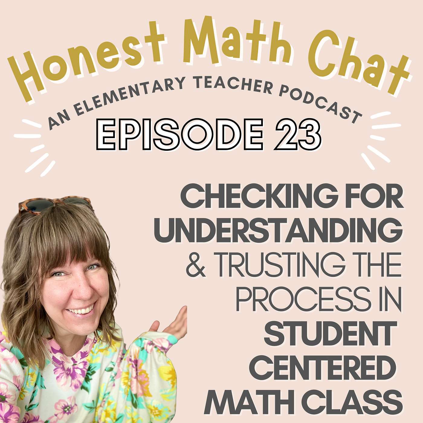 #24 Checking for Understanding & Trusting the Process in Student Centered Math Class