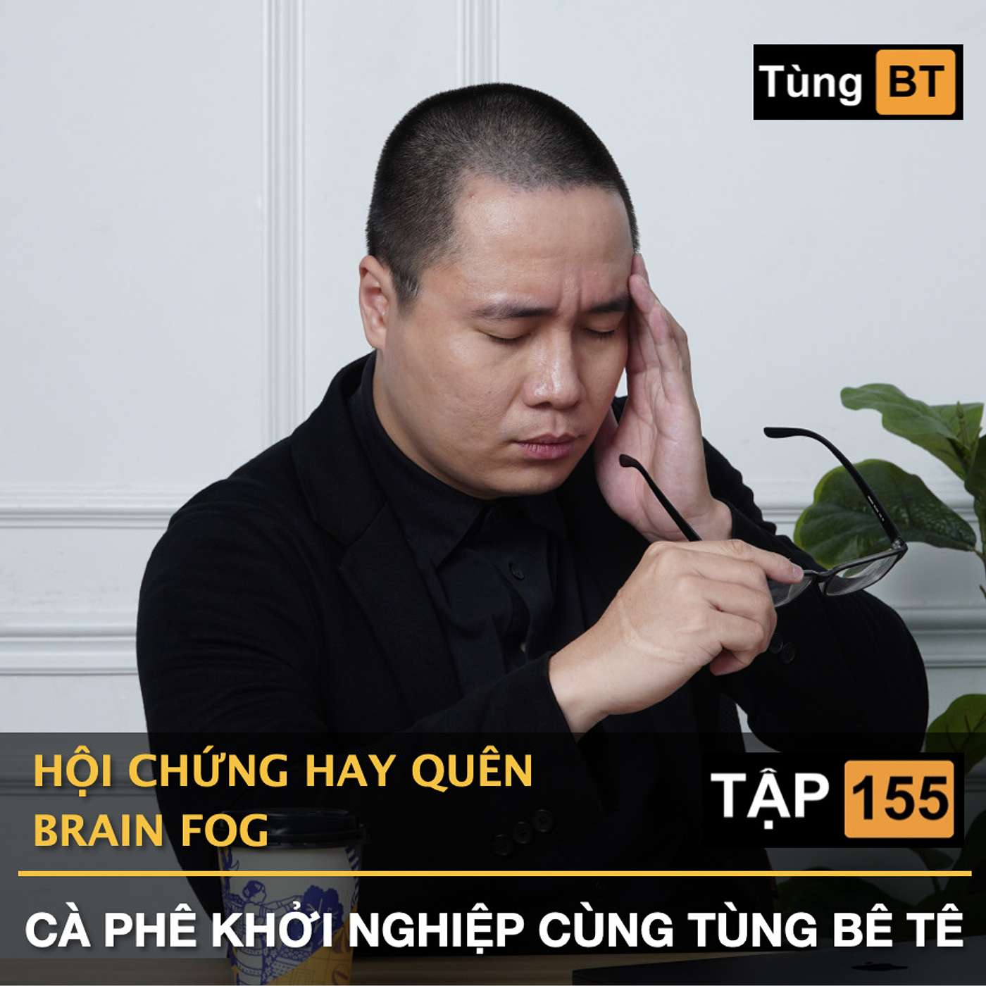 #-155 Hội chứng hay quên “Brain Fog” - “ Sương mù não” hậu f0