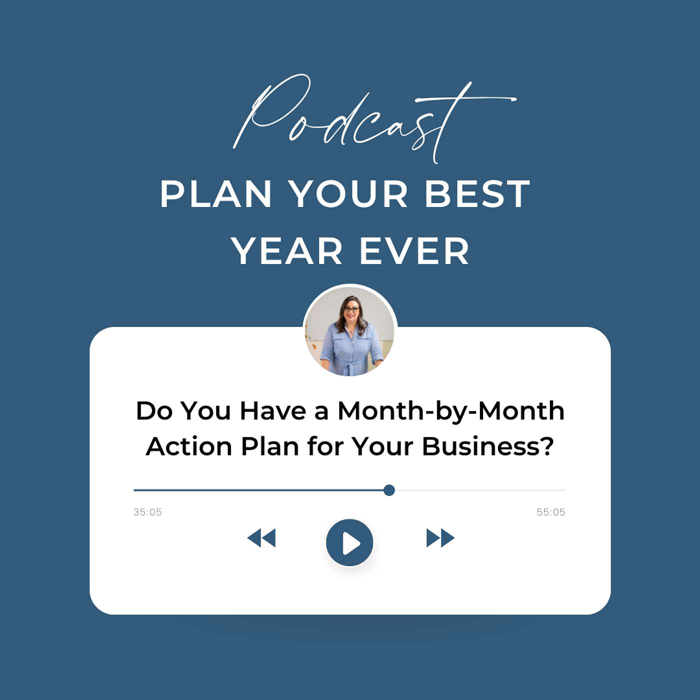 Do You Have a Month-By-Month Action Plan for 2025?
