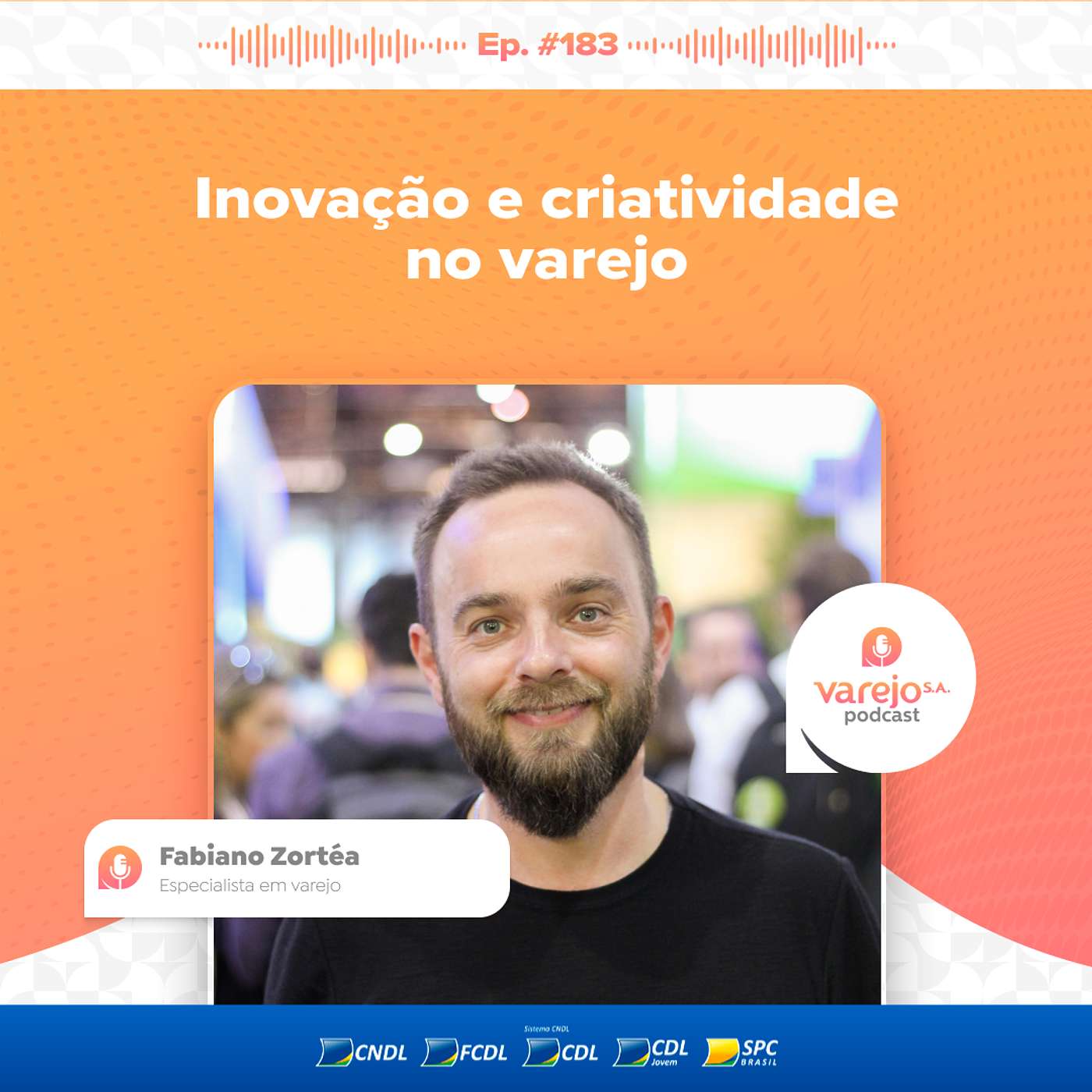 O novo DNA do varejo, com Fabiano Zortéa, especialista em varejo | #183