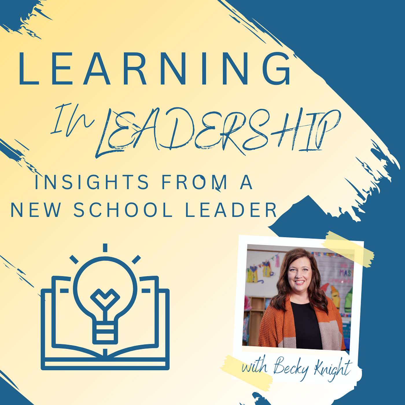 Learning in Leadership: Insights from a New School Leader