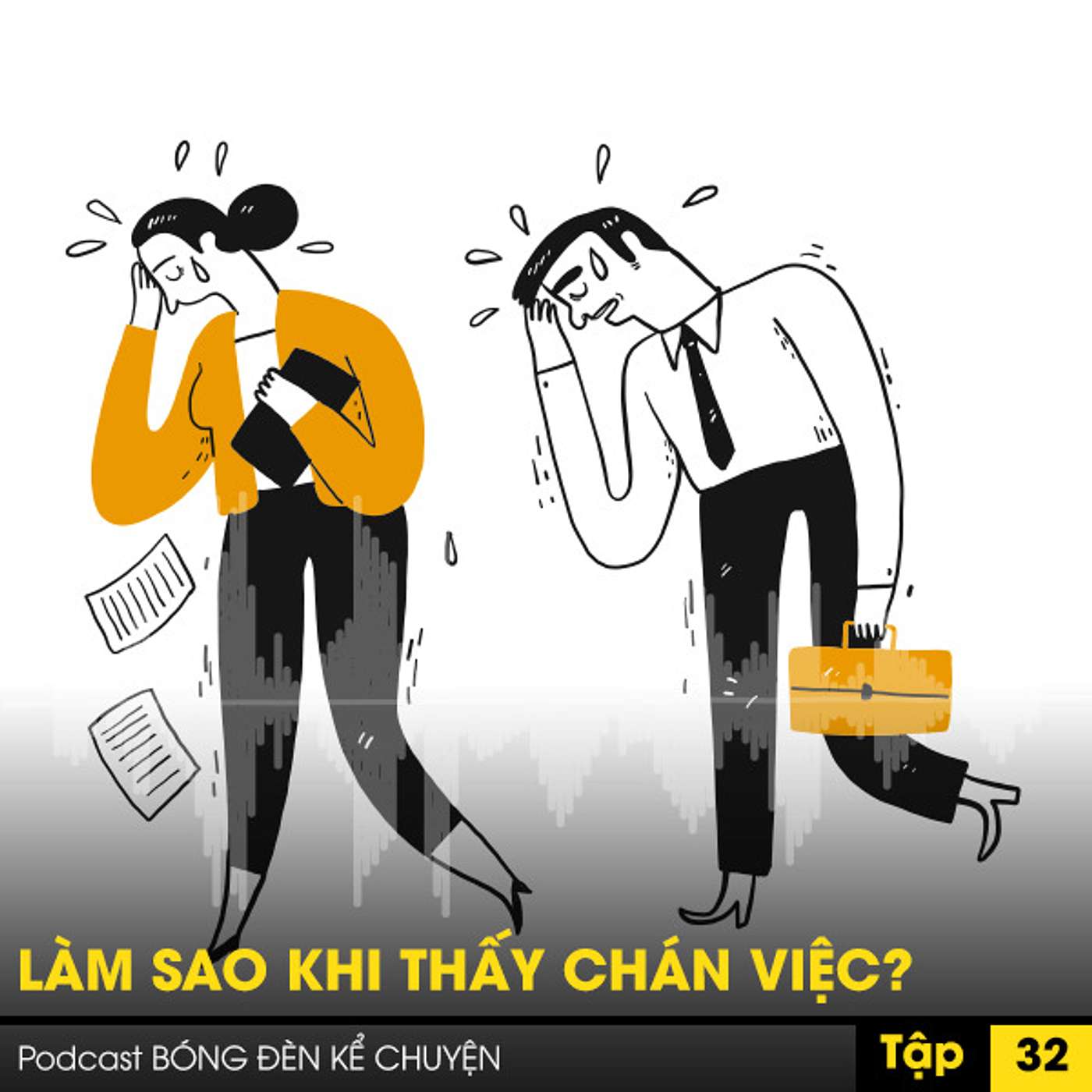 Podcast #32 - LÀM SAO KHI THẤY CHÁN VIỆC? episode artwork
