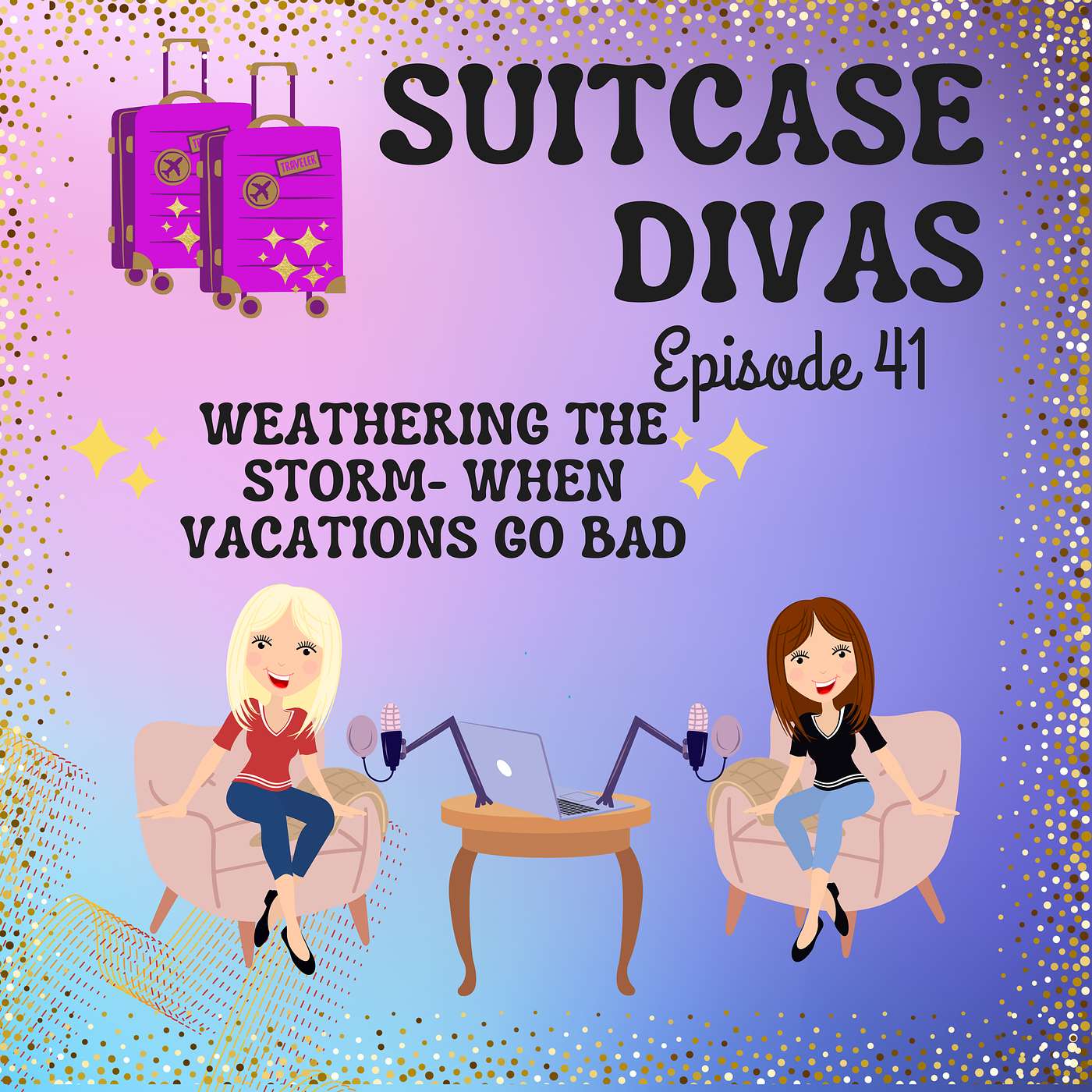 Suitcase Divas Episode 41- Weathering the Storm- When Vacations Go Bad
