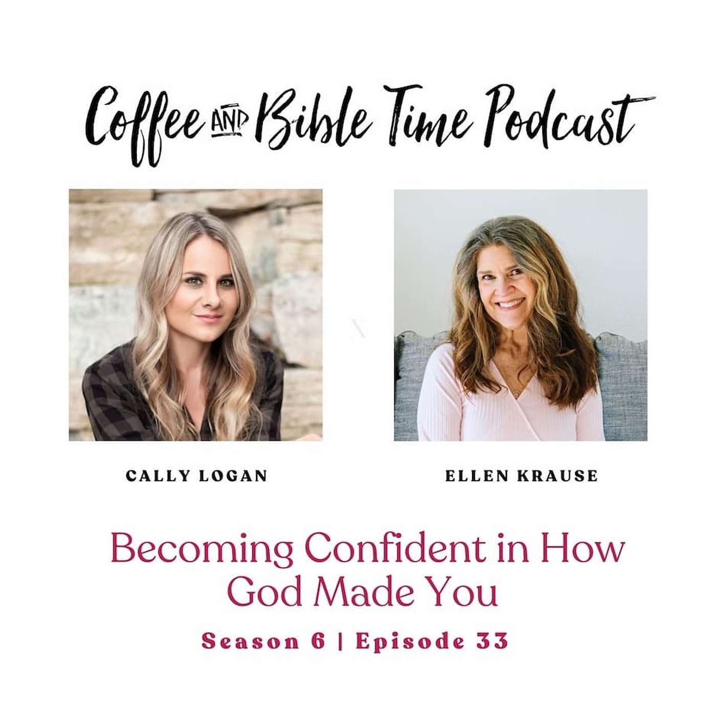 Becoming Confident in How God Made You w/ Cally Logan