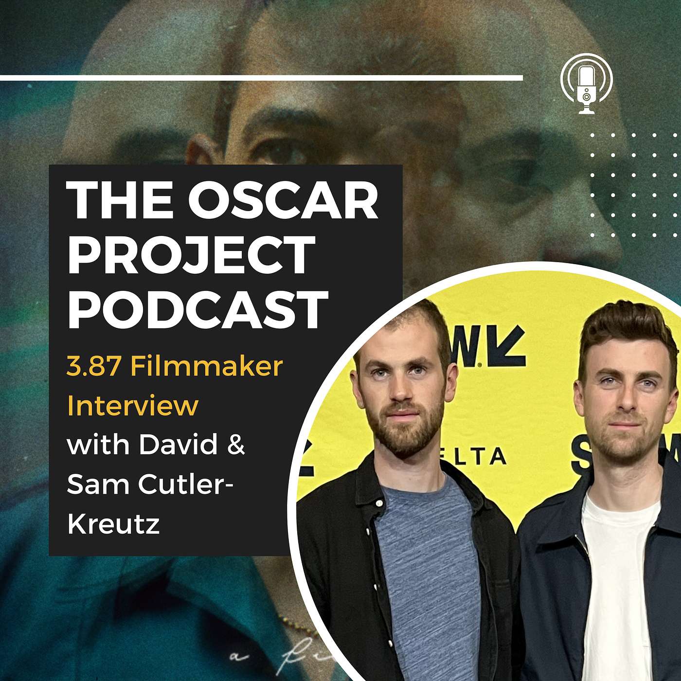 3.87-Filmmaker Interview with David and Sam Cutler-Kreutz 3.87-Filmmaker Interview with David and Sam Cutler-Kreutz