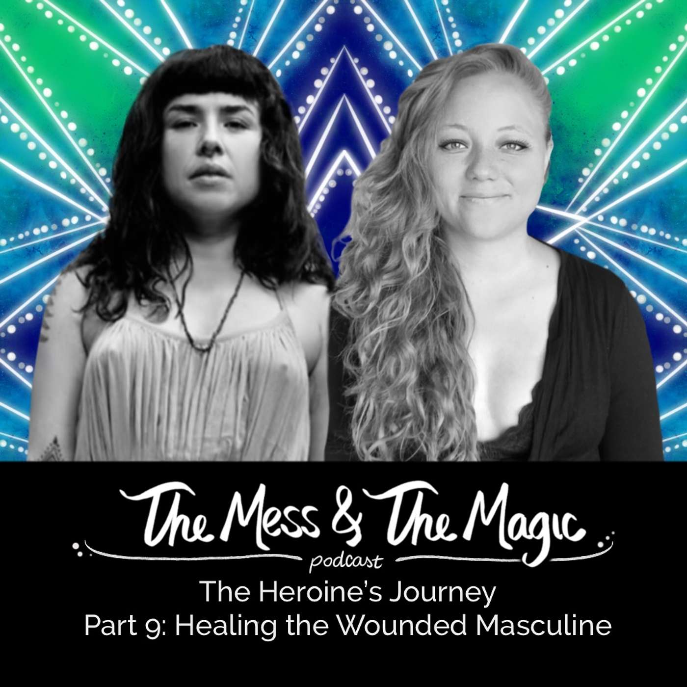 The Heroine's Journey - Part 9: Healing the Wounded Masculine - with Yara de Danann