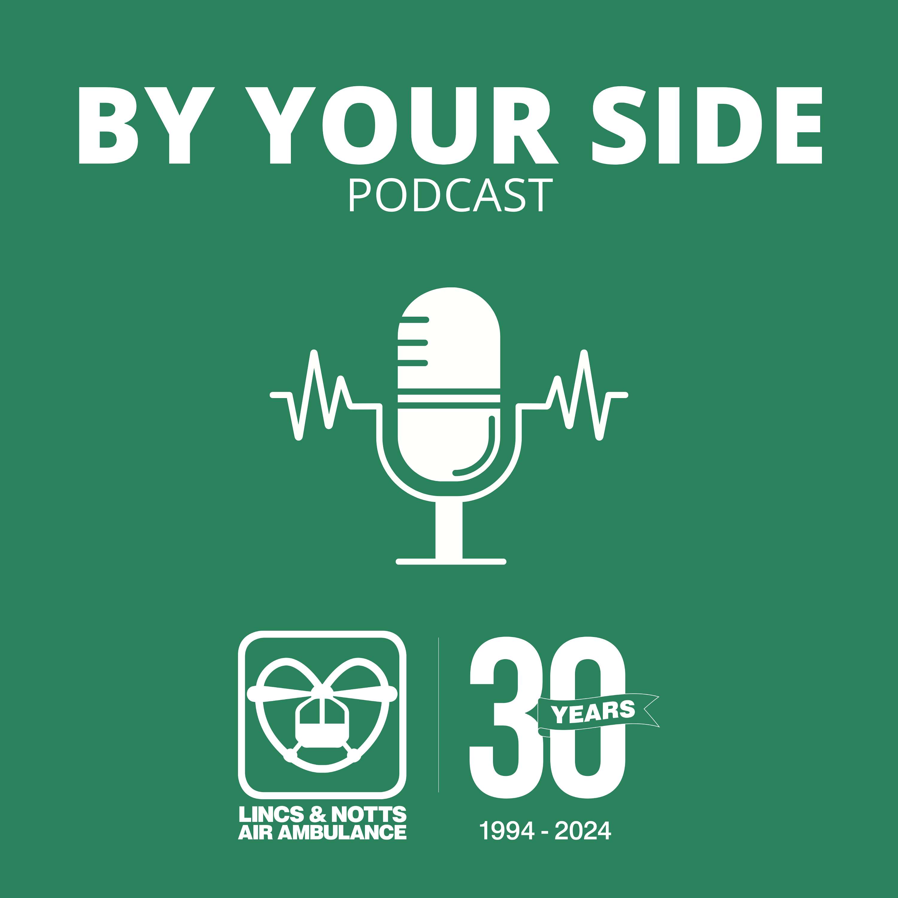 By Your Side - Lincs & Notts Air Ambulance Podcast