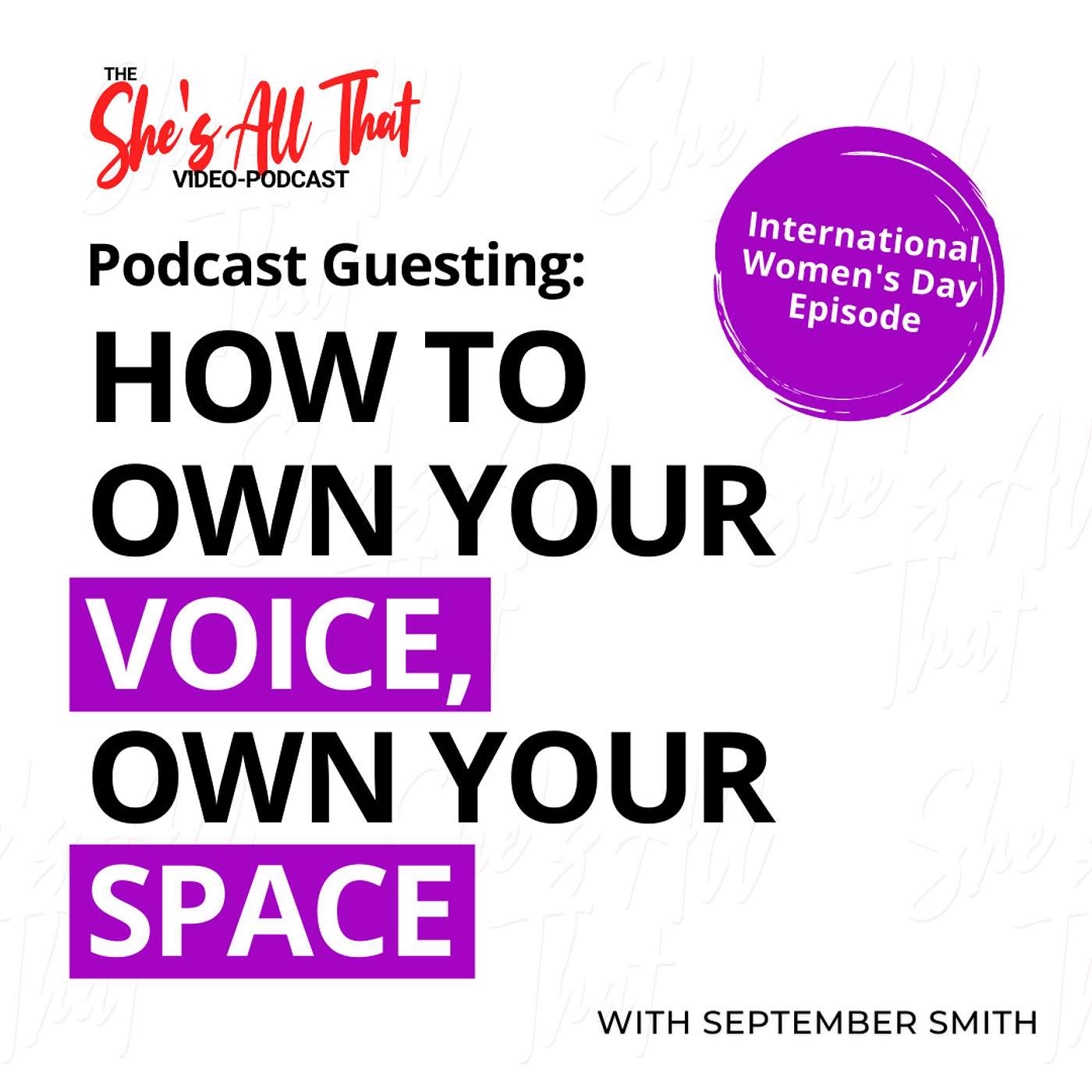 Podcast Guesting - Owning Your Voice, Owning Your Space