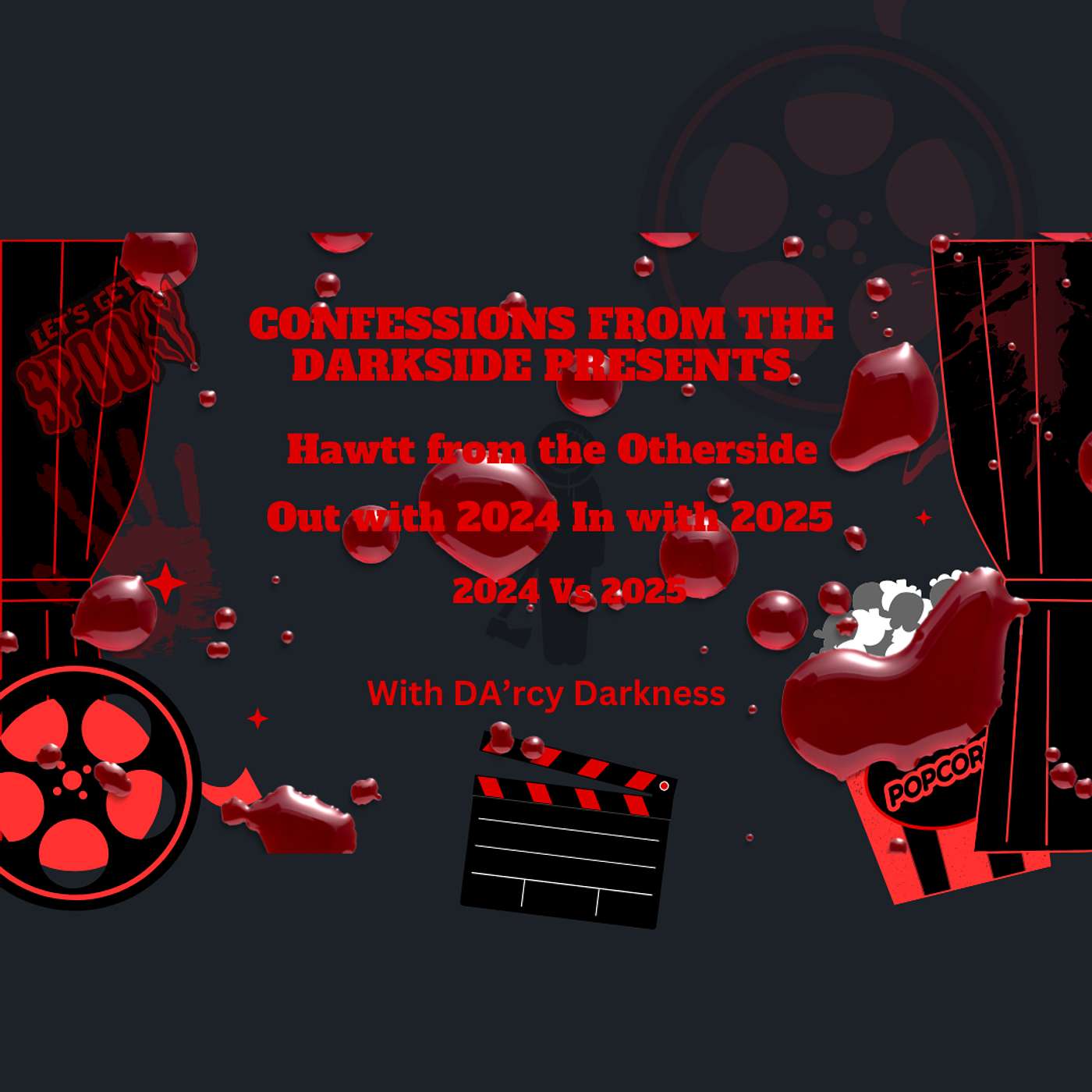 CFTD Presents Hawtt from the Otherside Out with 2024 In with 2025 What can we Expect on Our Screens episode artwork