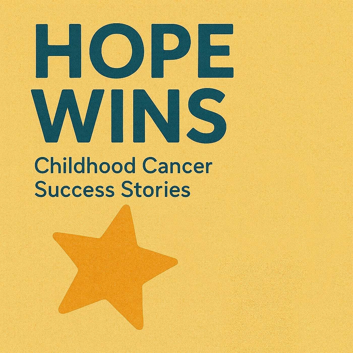 Hope Wins Childhood Cancer Success Stories podcast artwork