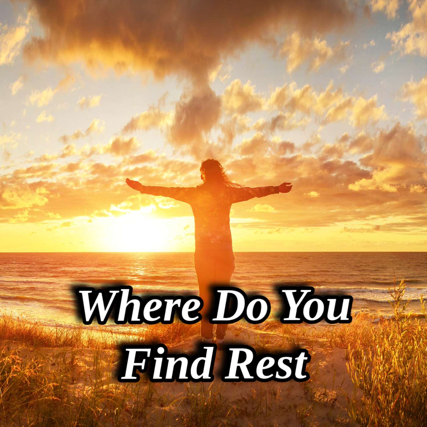 Where Do You Find Rest