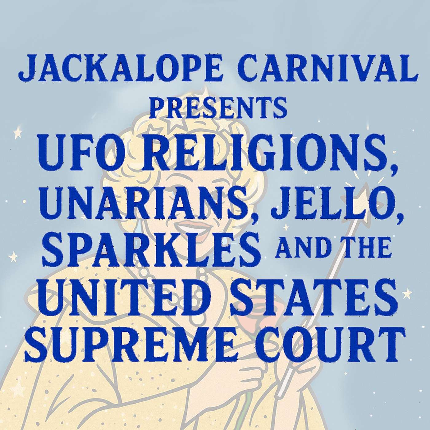UFO Religions, Unarians, Jello, Sparkles and the United States Supreme Court