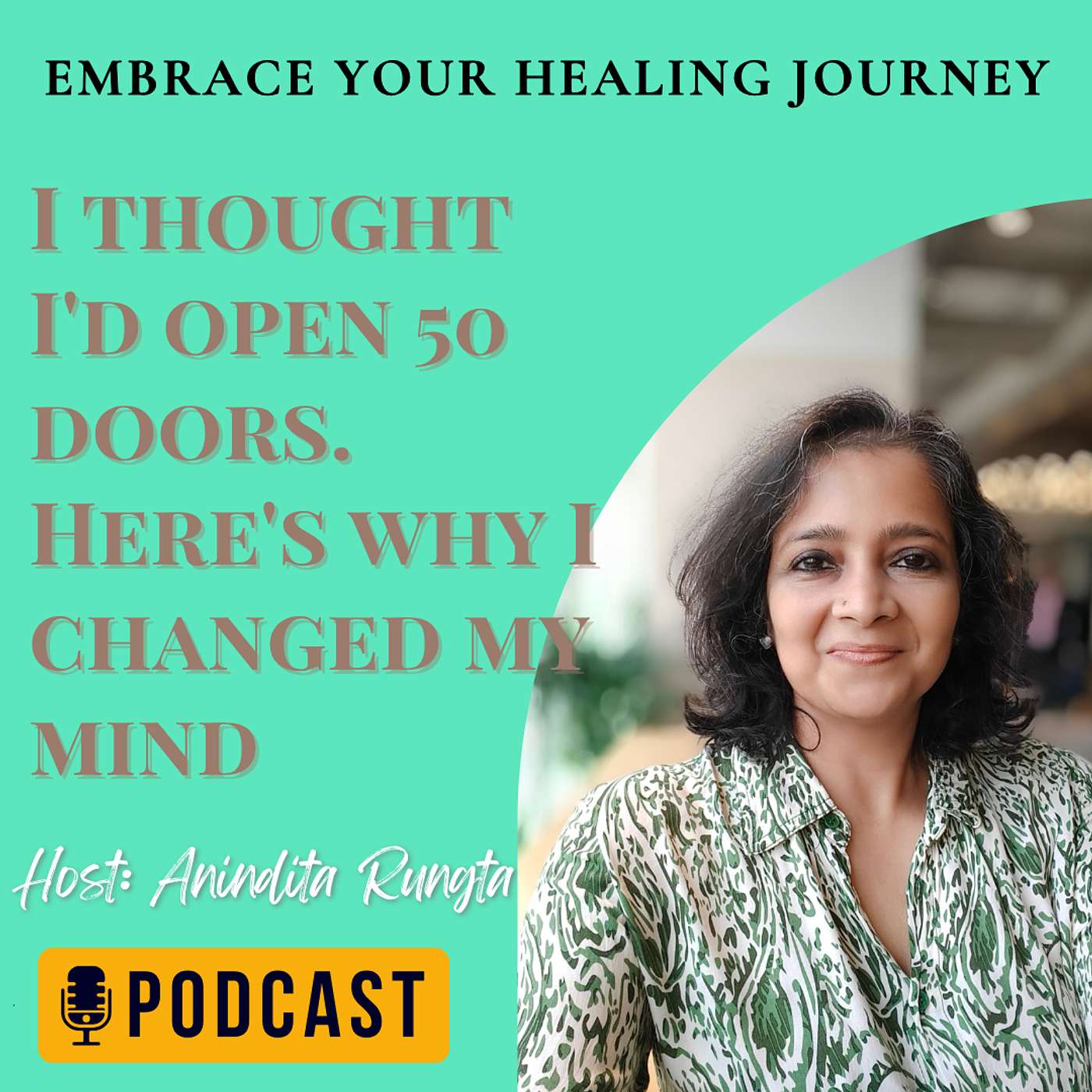 EP107 | I thought I'd open 50 doors. Here's why I changed my mind episode artwork