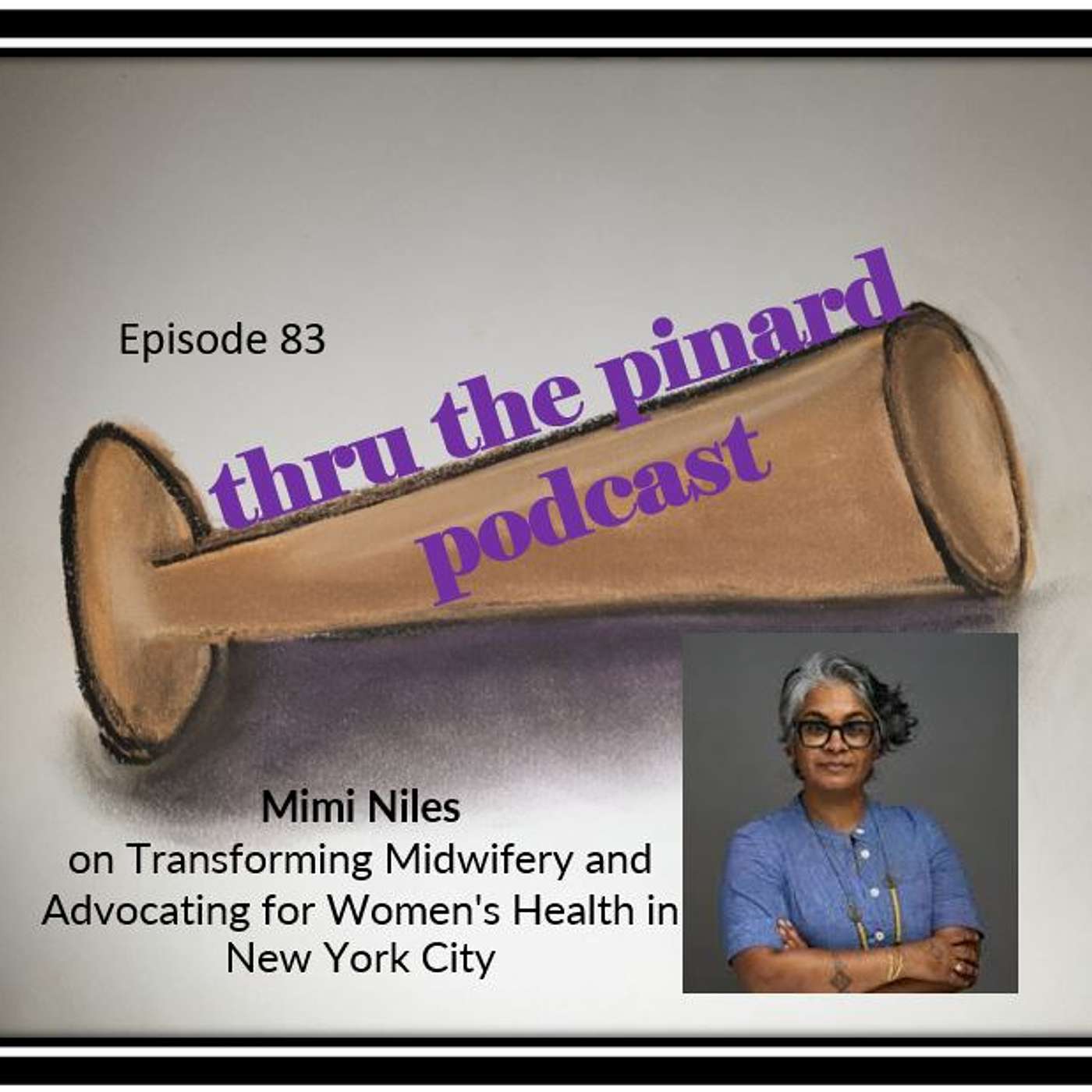 Ep 83 Mimi Niles on Transforming Midwifery and Advocating for Women's Health in New York City