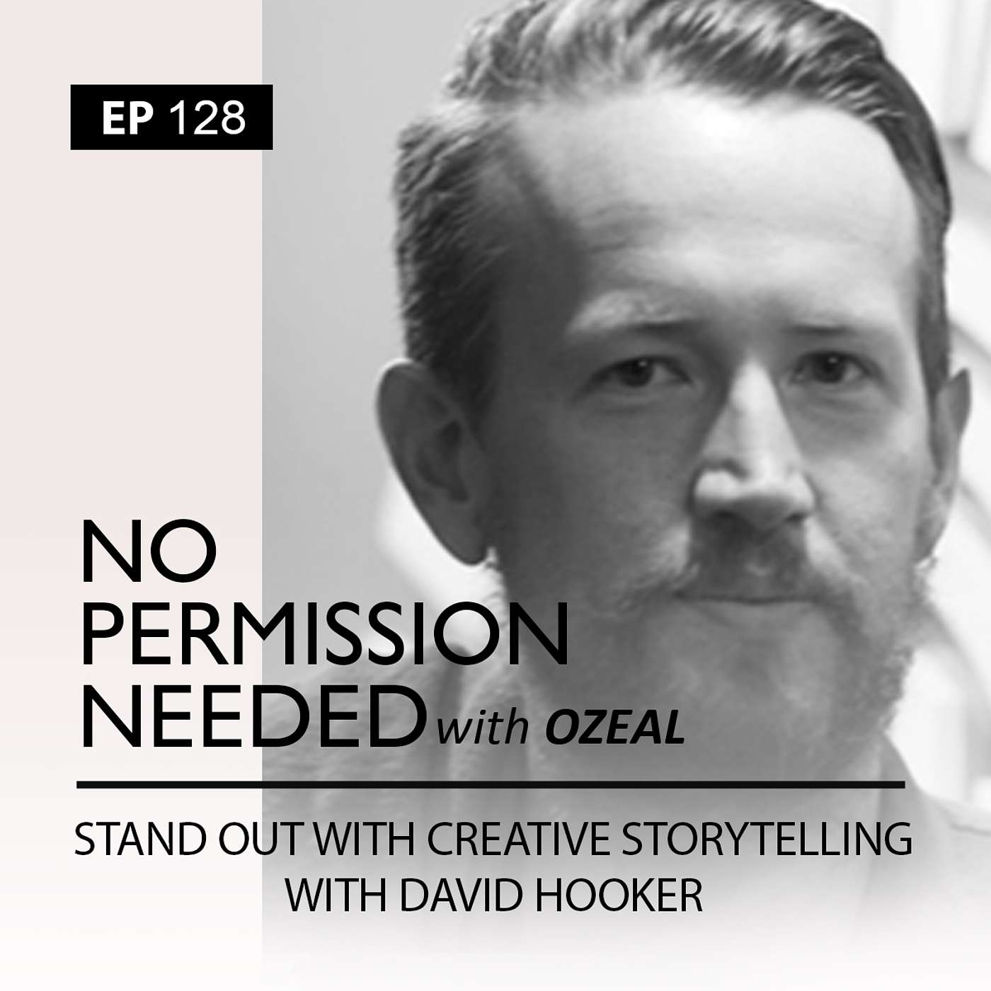 Ep 128: Stand Out With Creative Storytelling with David Hooker