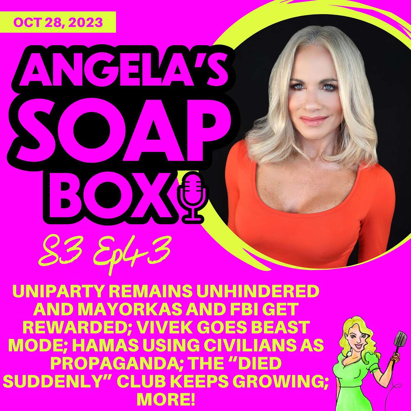 ANGELA'S SOAP BOX - November 18, 2023 - S3 Ep43 - Uniparty remains unhindered and Mayorkas and FBI get rewarded; Vivek goes beast mode; Hamas using civilians as propaganda; the “Died Suddenly” club keeps growing; More!