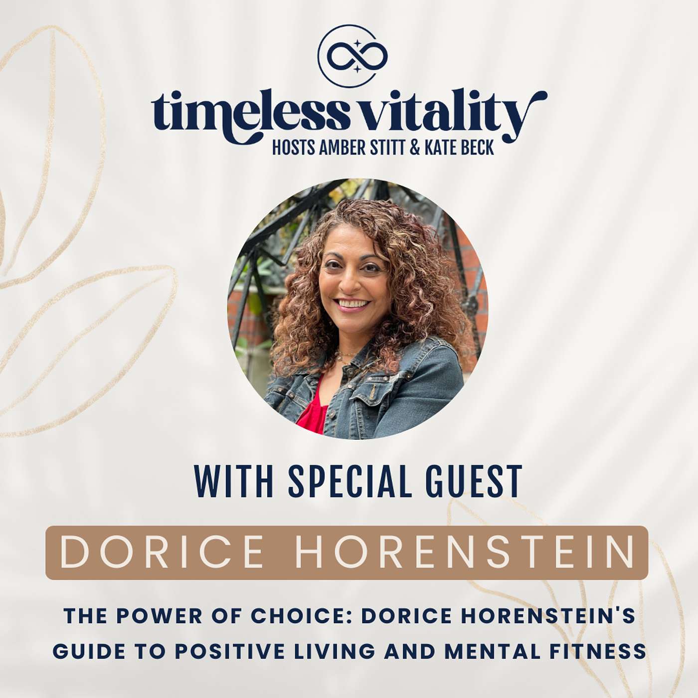 The Power of Choice: Dorice Horenstein's Guide to Positive Living and Mental Fitness episode artwork