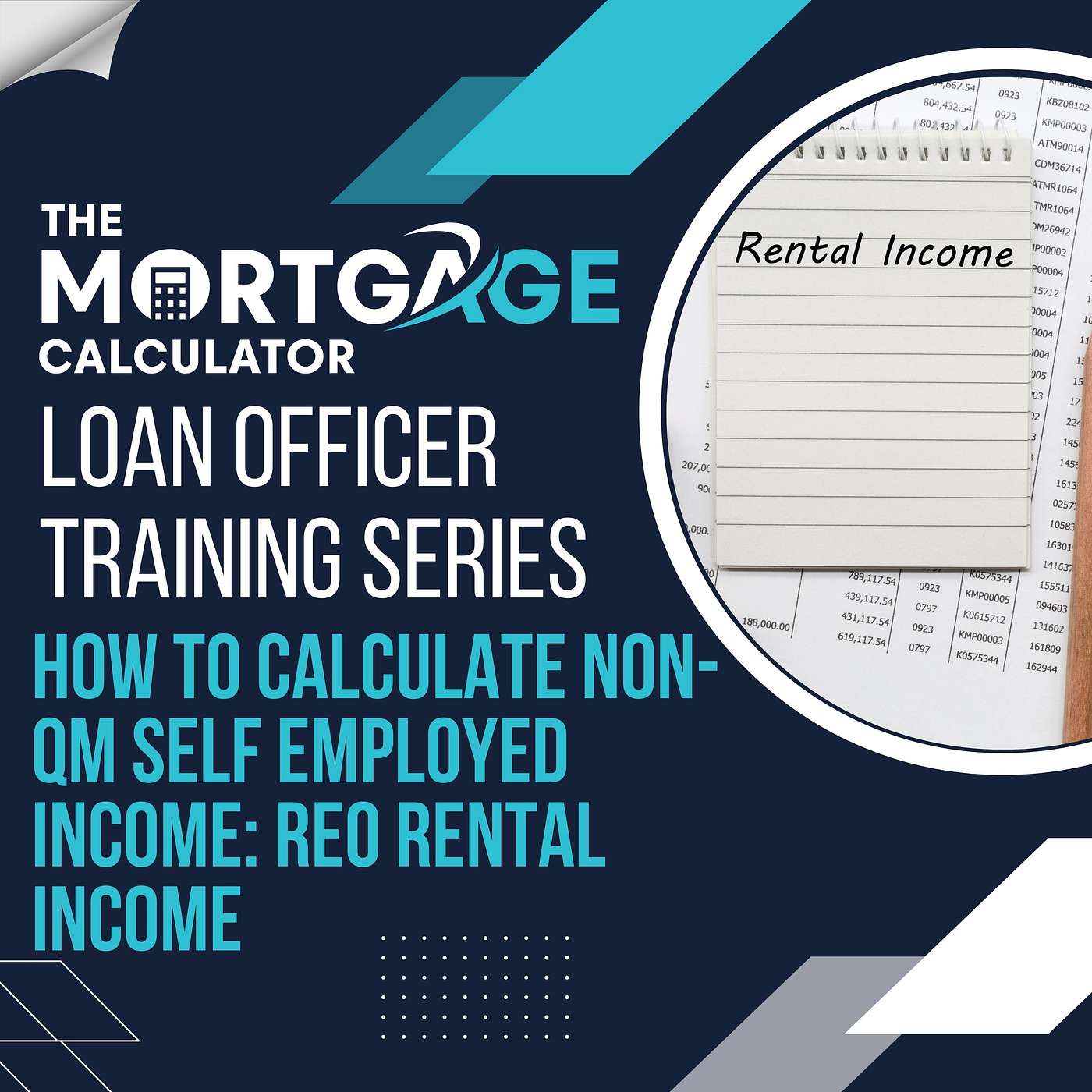 Loan Officer Training 04/17/2024 - How to Calculate Non-QM Self Employed Income: REO Rental Income episode artwork