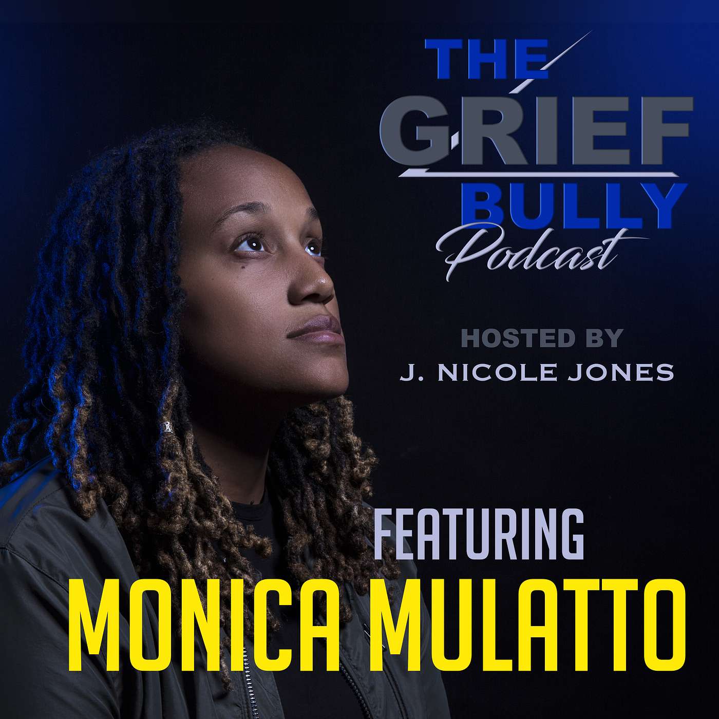 GRIEF BULLY EP: MONICA - The Traumatizing Loss of My Mother: Coping Without a Father episode artwork