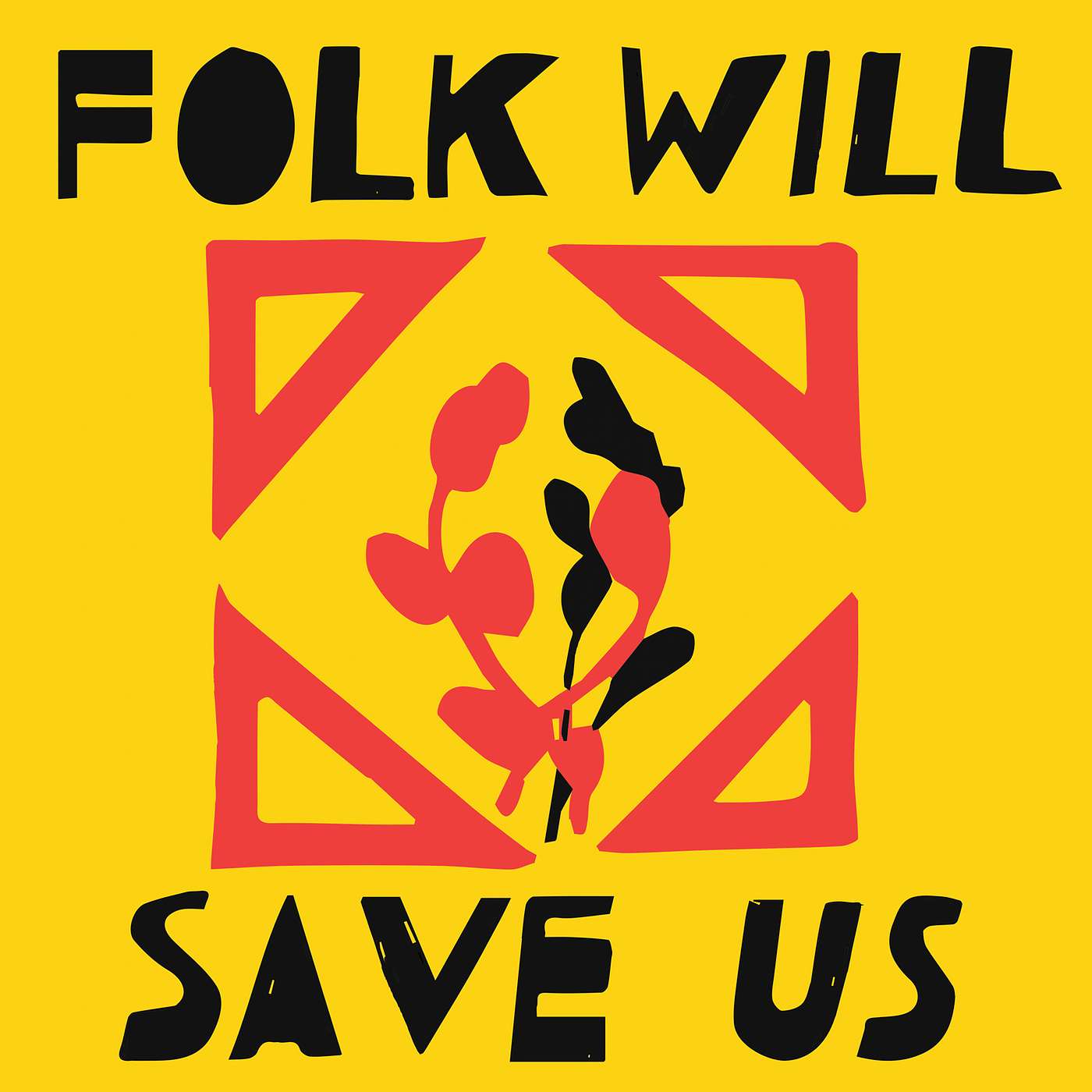 Folk Will Save Us
